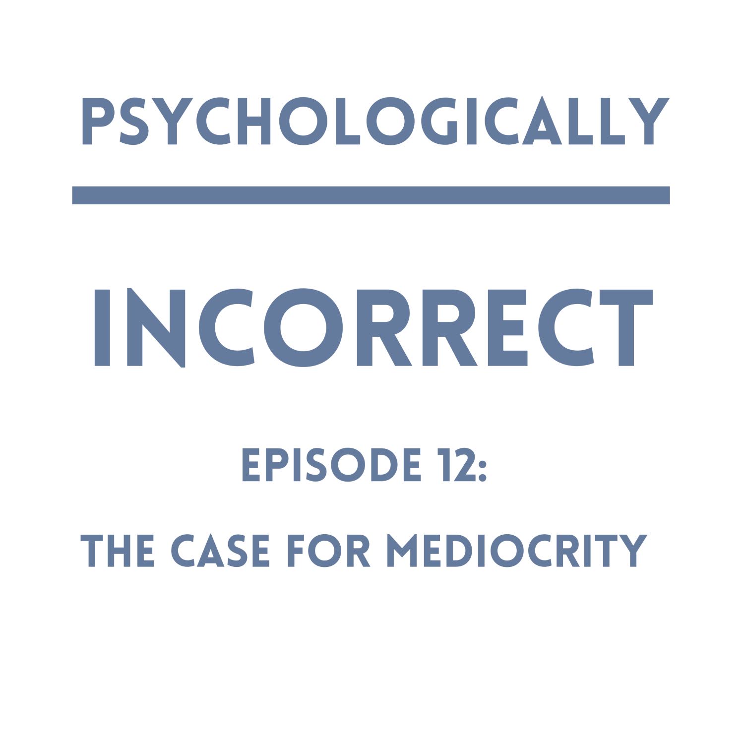 Psychologically Incorrect