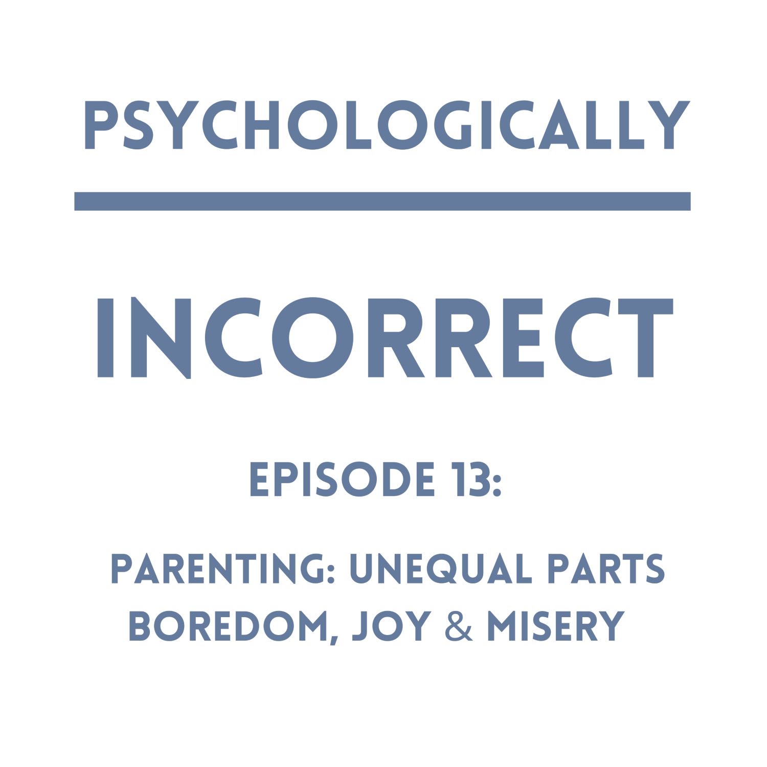 Psychologically Incorrect