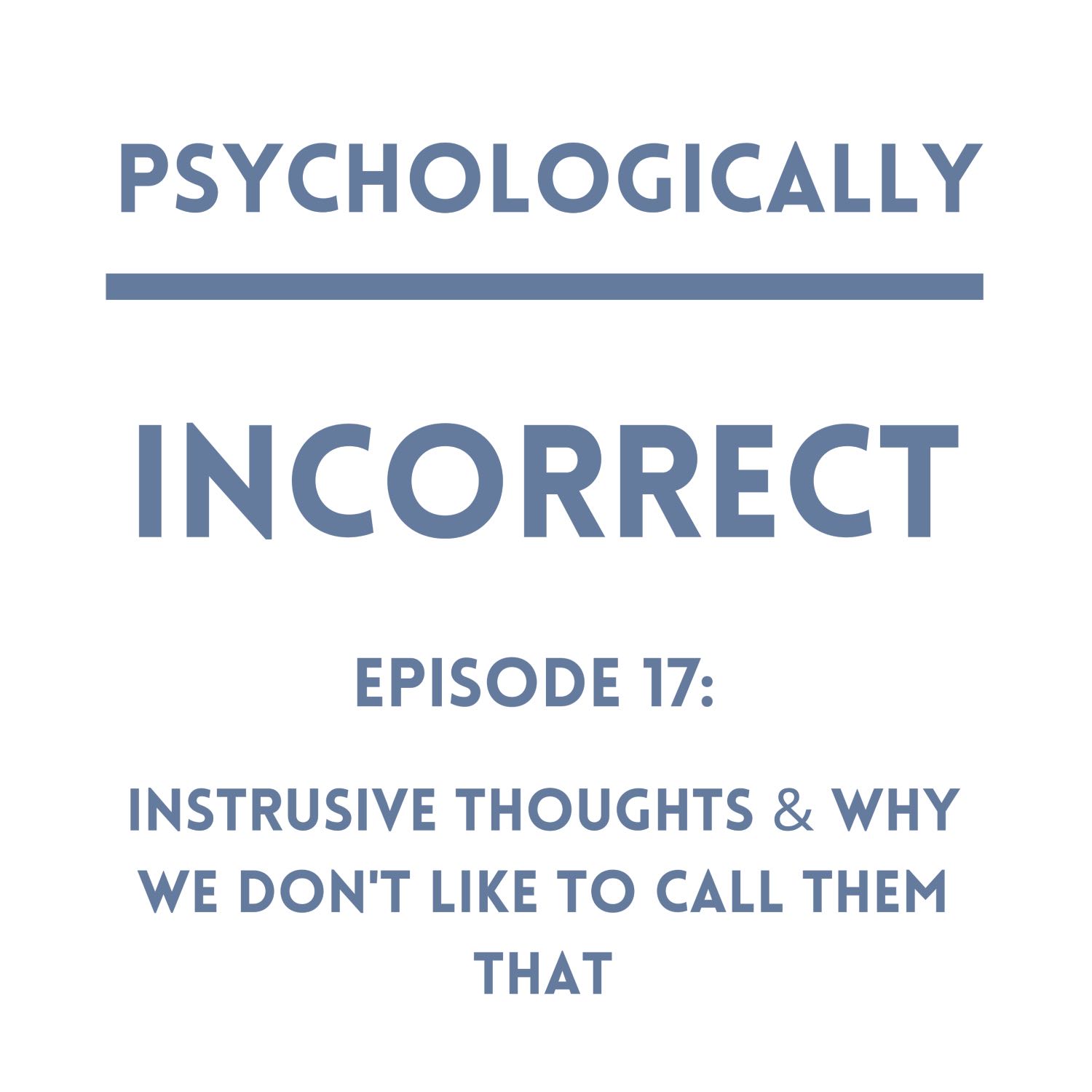 Psychologically Incorrect