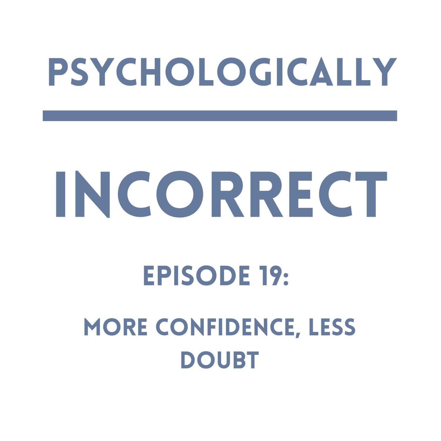 Psychologically Incorrect