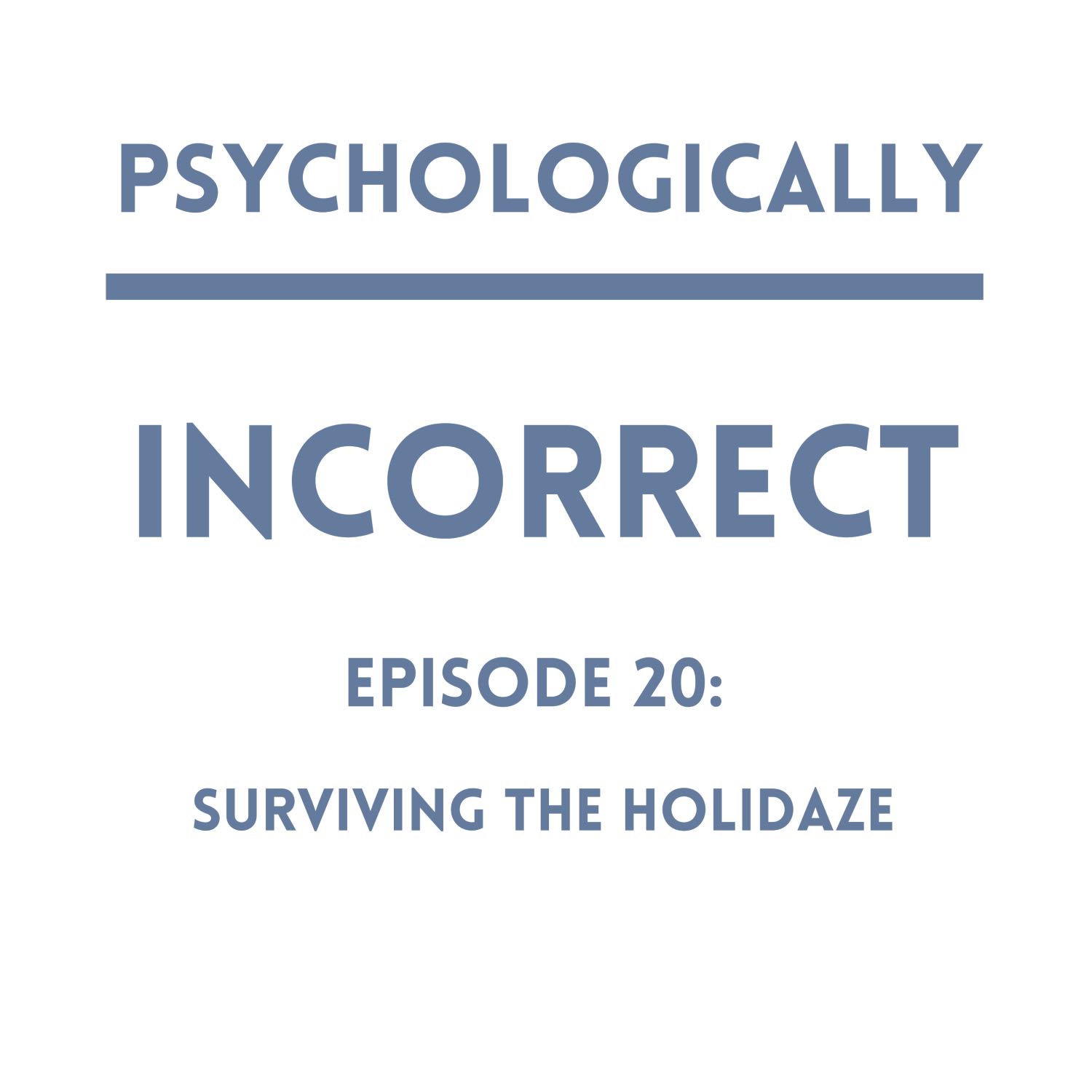 Psychologically Incorrect
