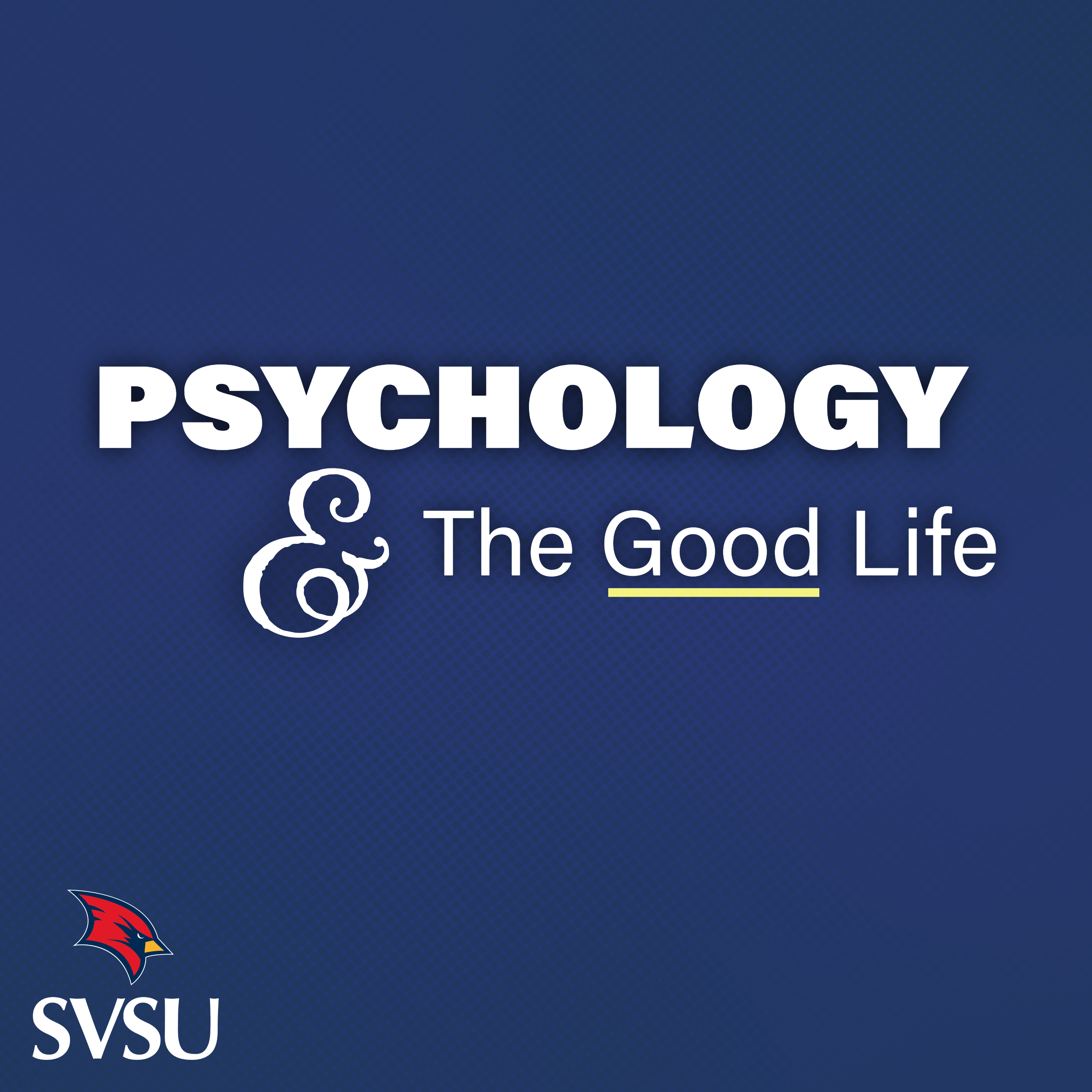 Psychology and the Good Life