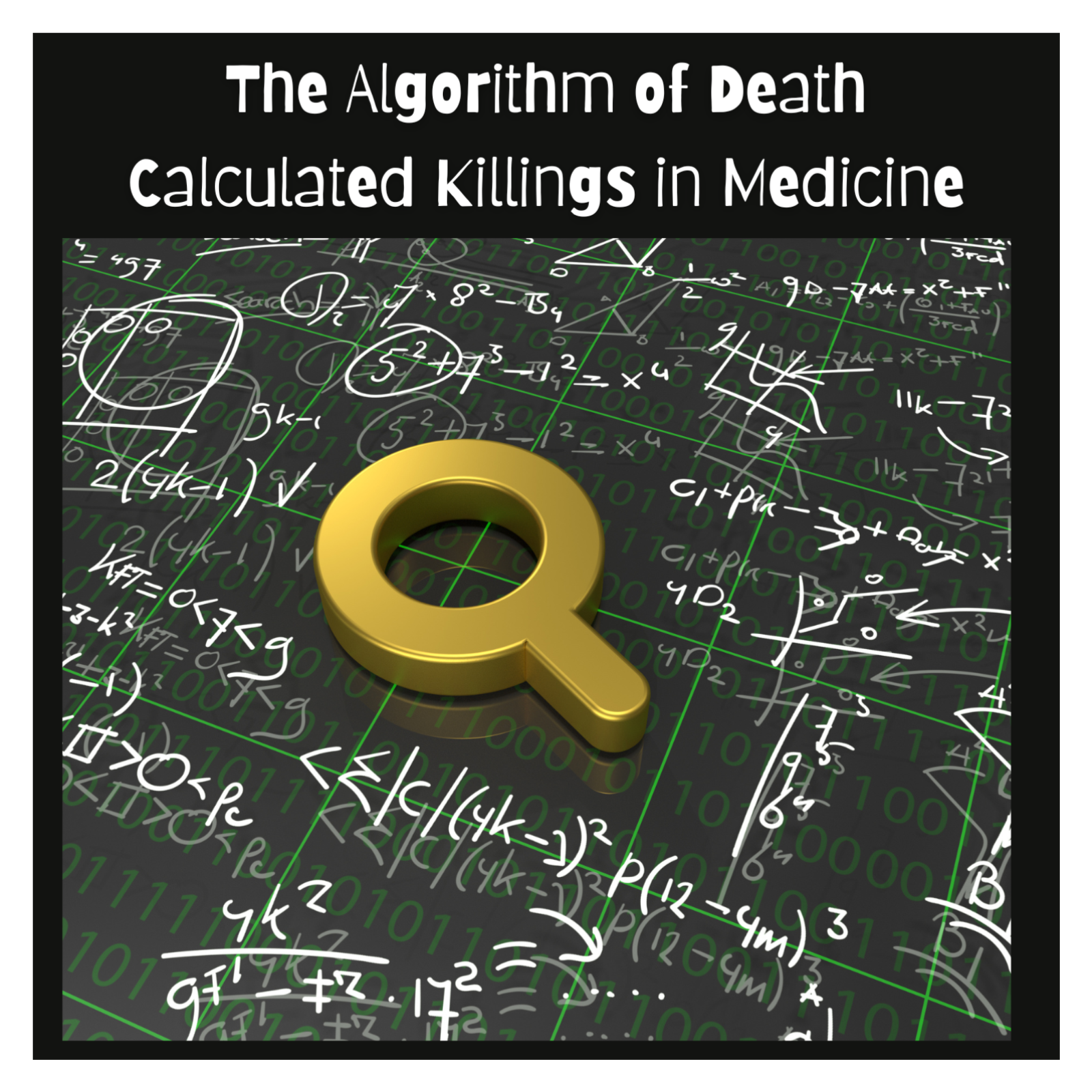 The Algorithm of Death: Calculated Killings in Medicine