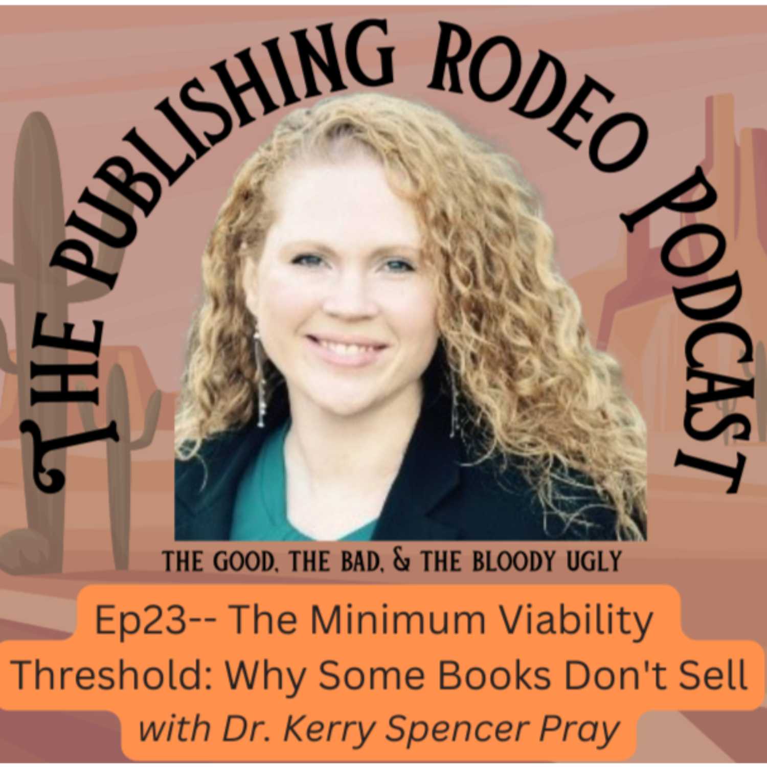 Publishing Rodeo: The Good, The Bad, and the Bloody Ugly