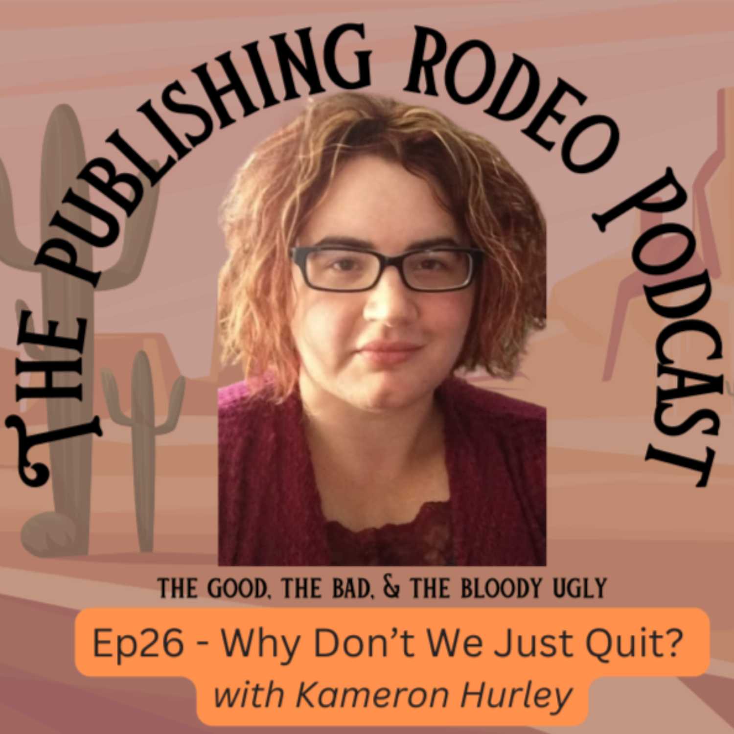 Publishing Rodeo: The Good, The Bad, and the Bloody Ugly