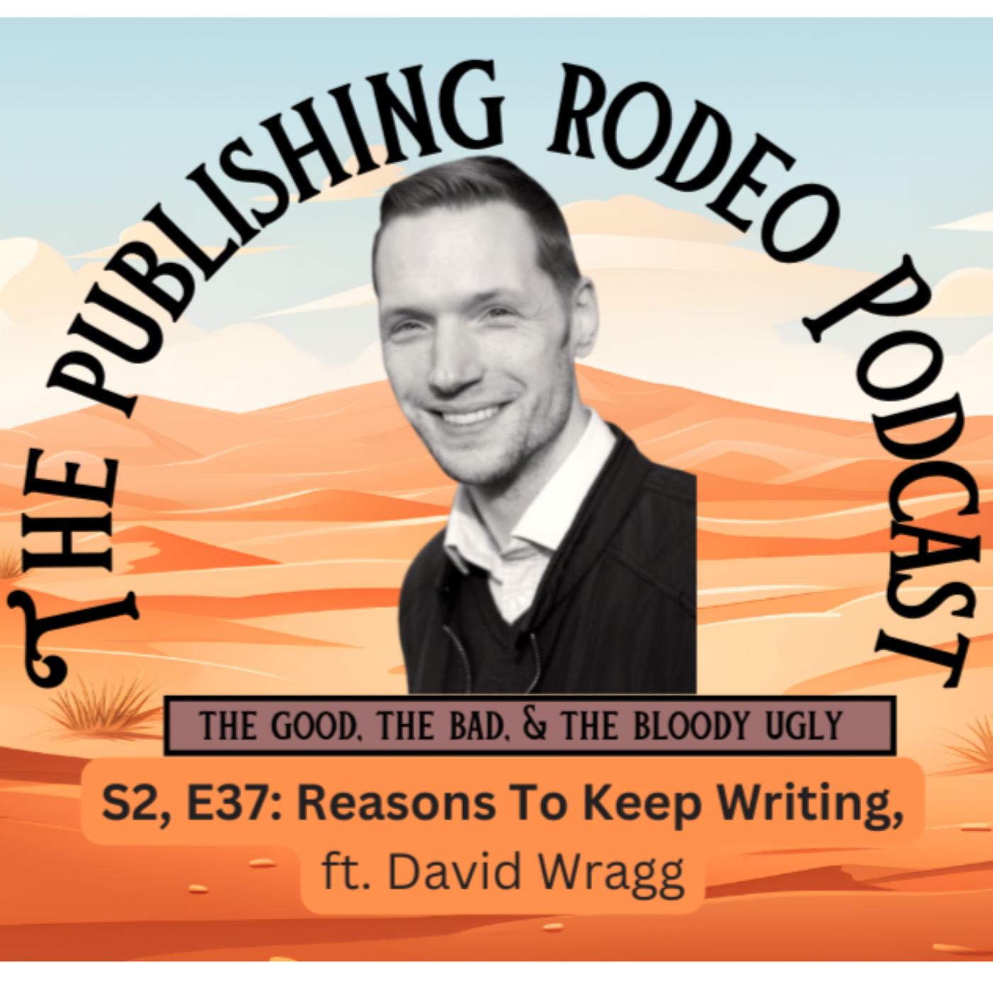 Publishing Rodeo: The Good, The Bad, and the Bloody Ugly