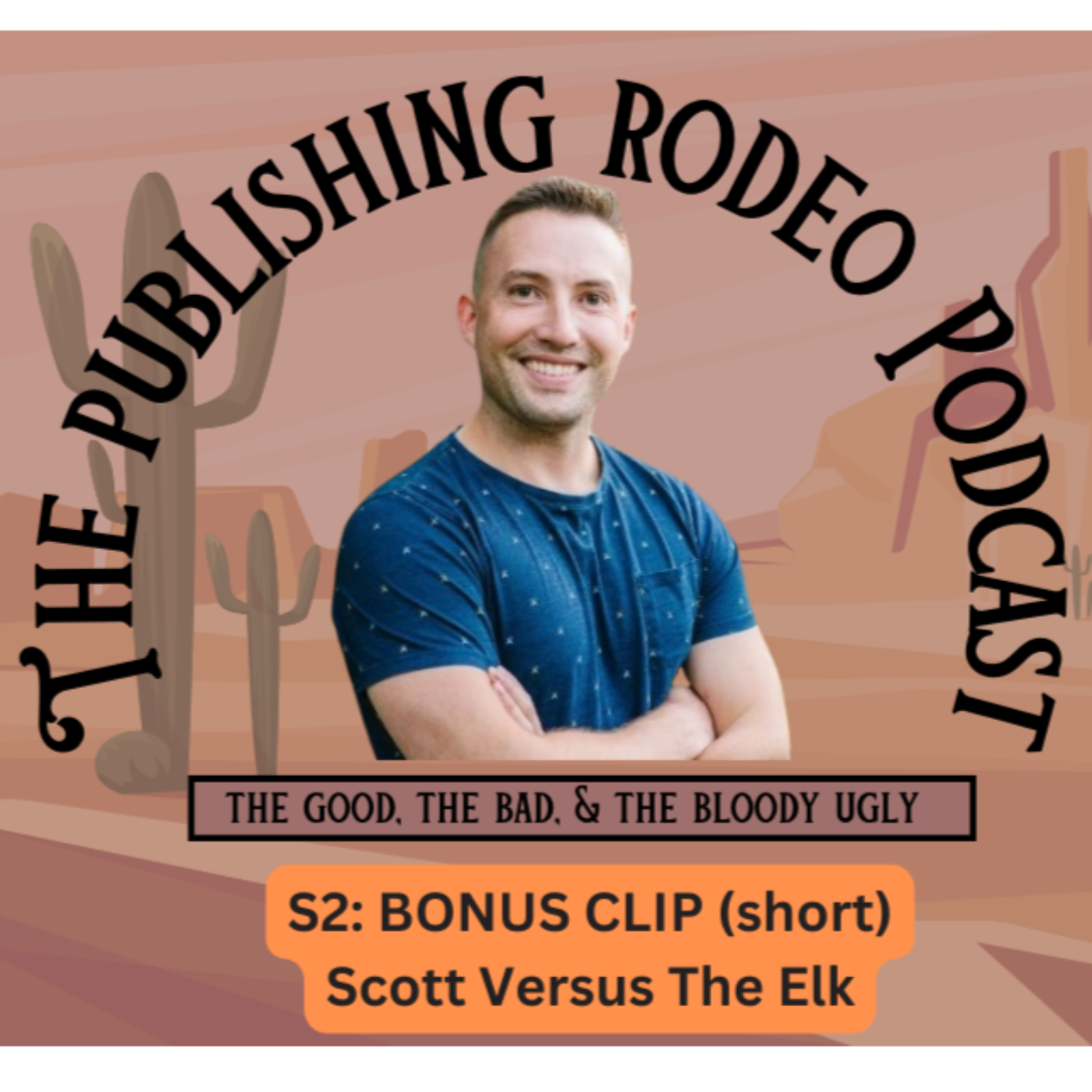 Publishing Rodeo: The Good, The Bad, and the Bloody Ugly