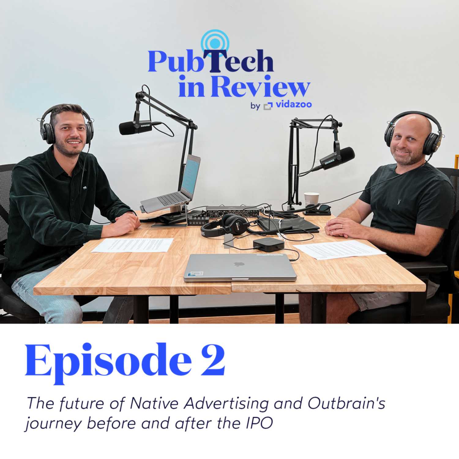 Gilad de Vries, Chief Strategy Officer of Outbrain on the future of Native Advertising and Outbrain's journey before and after the IPO