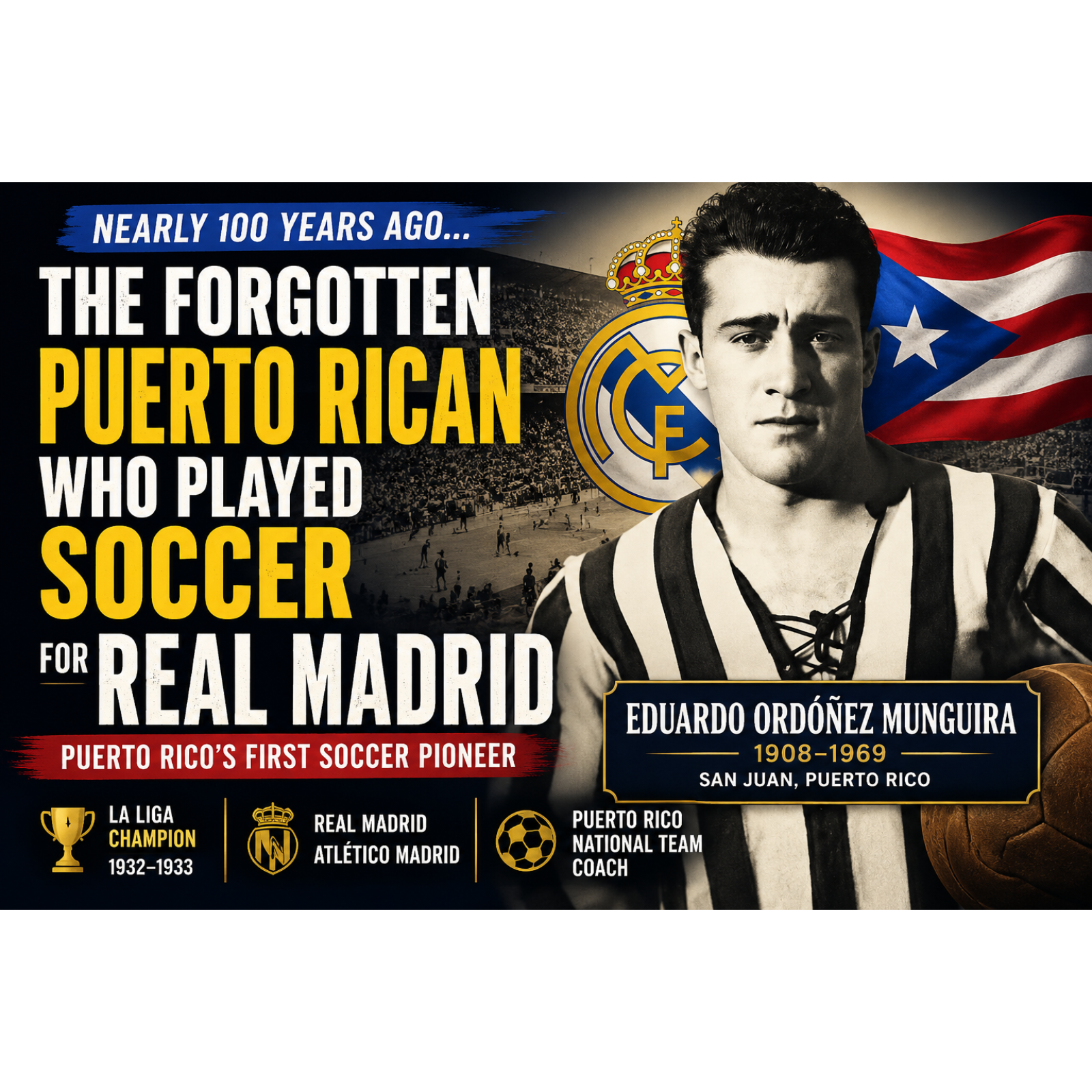 The Forgotten Puerto Rican Who Played Soccer for Real Madrid Nearly 100 Years Ago