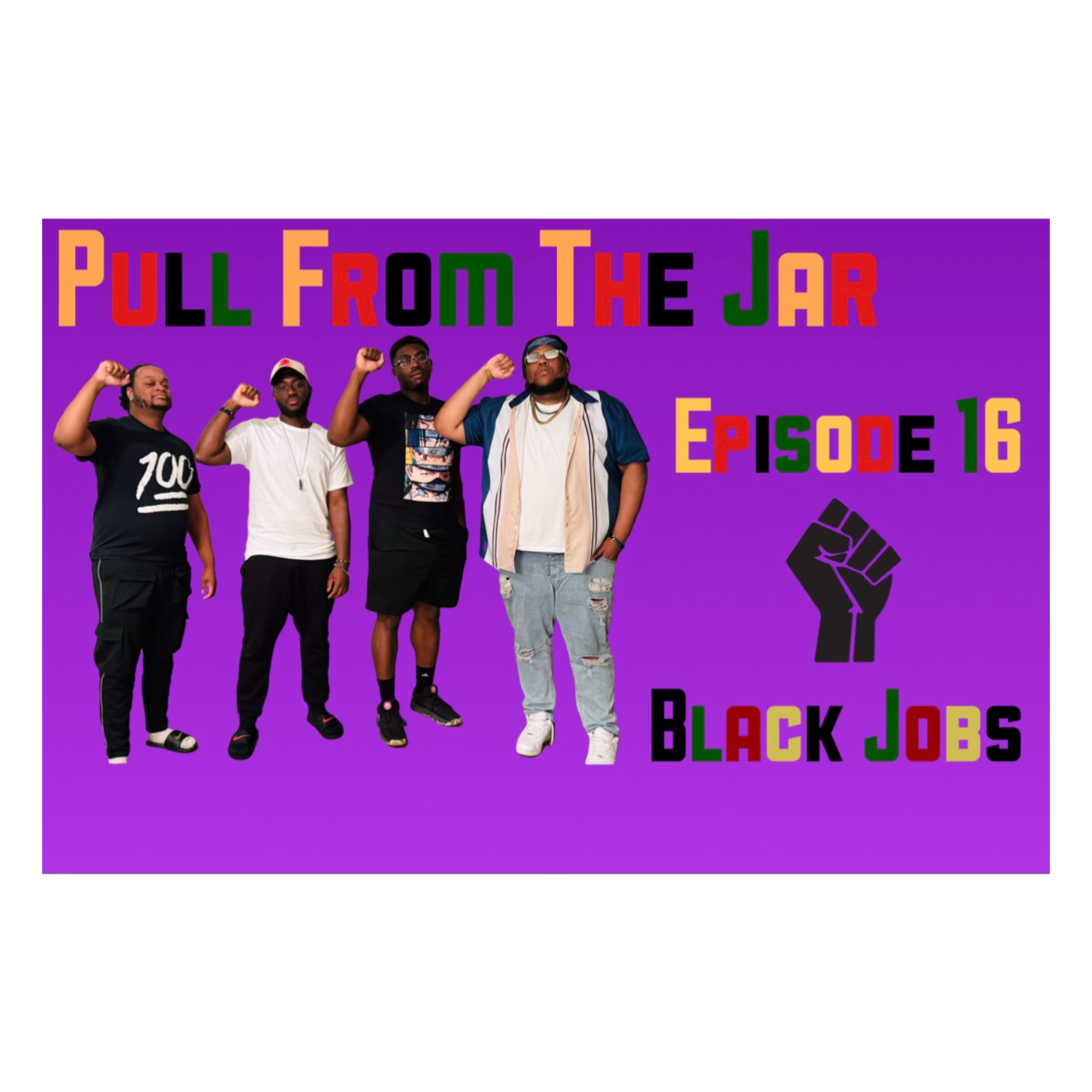 BLACK JOBS   [EPISODE 16] [PULL FROM THE JAR PODCAST]  episode artwork