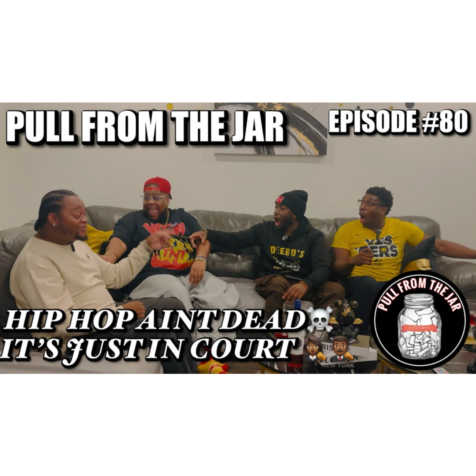HIP HOP AINT DEAD, IT’S JUST IN COURT [PULL FROM THE JAR]  episode artwork