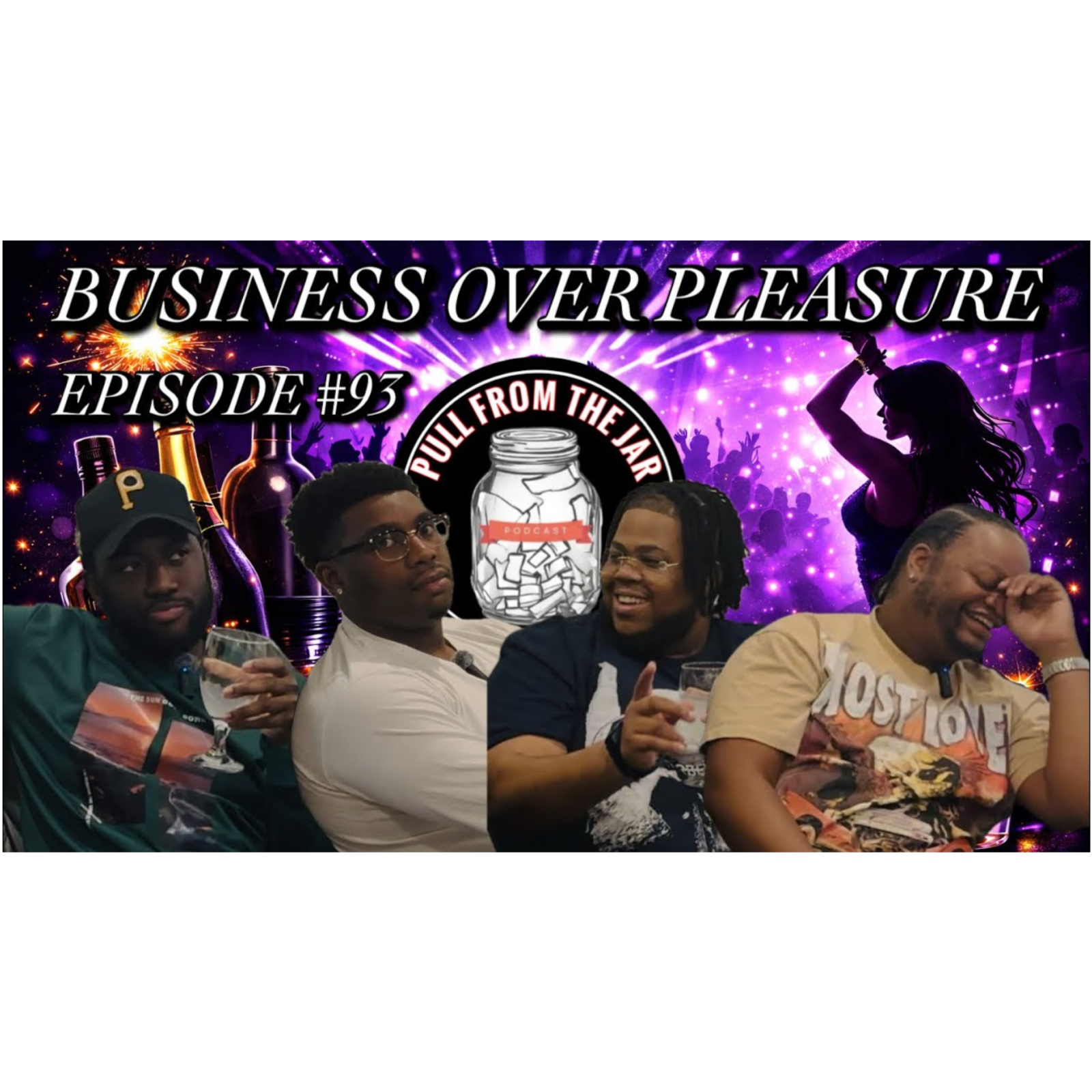 BUSINESS OVER PLEASURE [PULL FROM THE JAR] {EPISODE 93} episode artwork