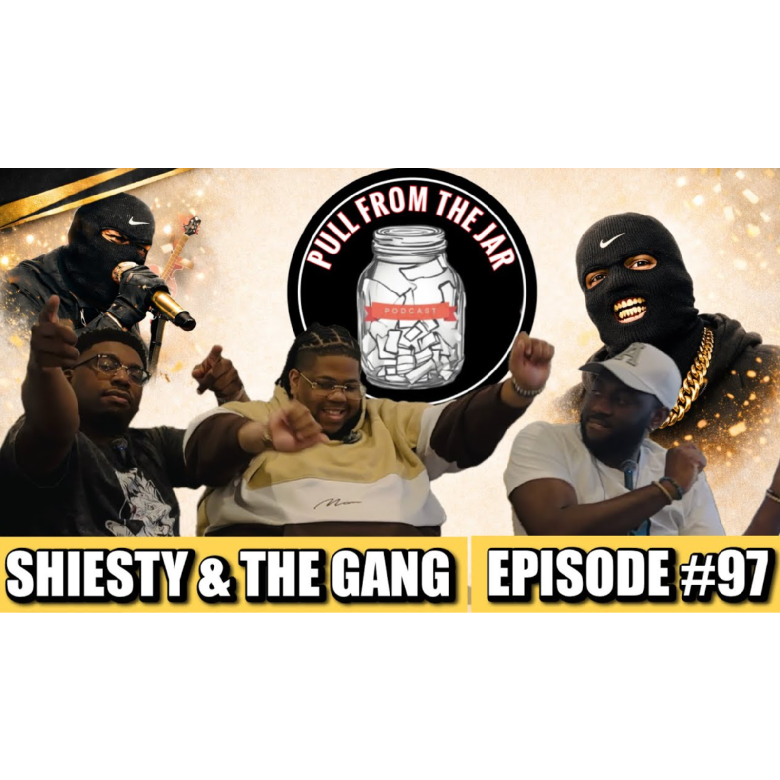 SHIESTY & THE GANG [PULL FROM THE JAR] {EPISODE 97} episode artwork