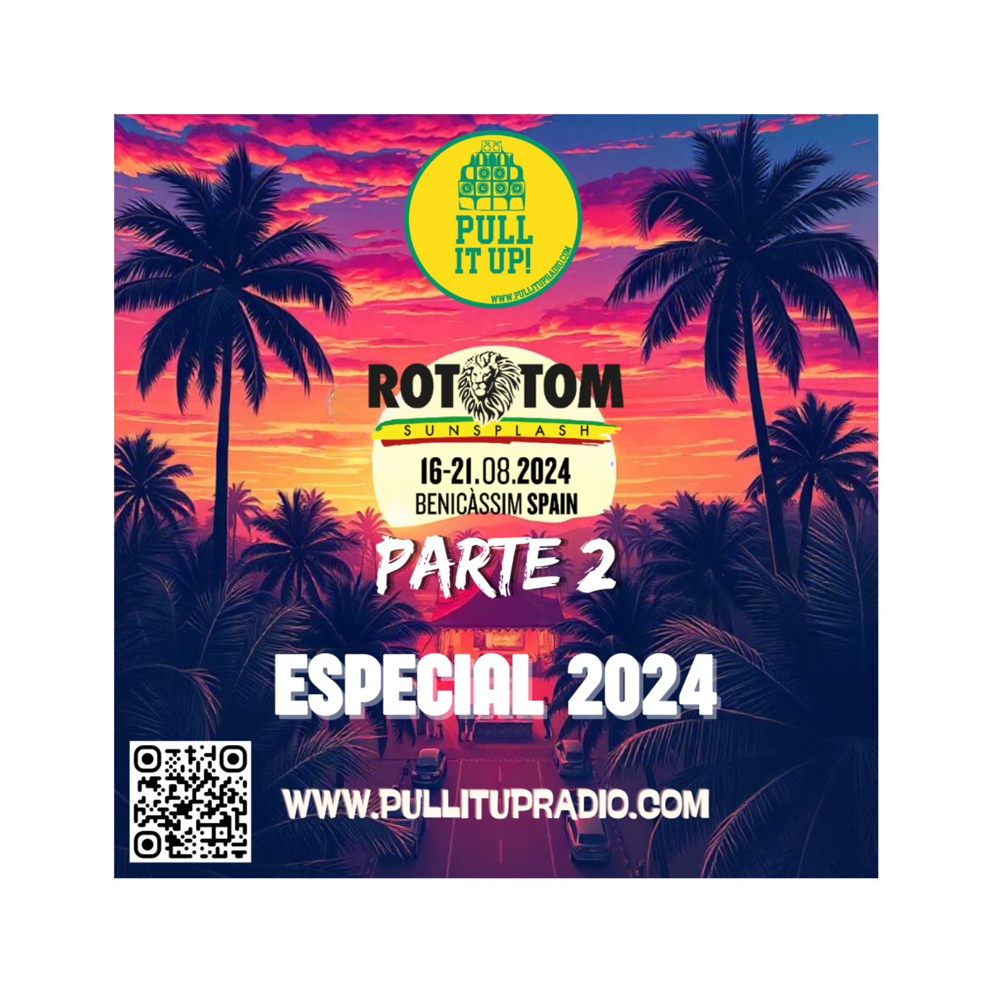 Pull It UP!! Especial Rototom 2024 Part 2 - T.2 Episodio #23 episode artwork