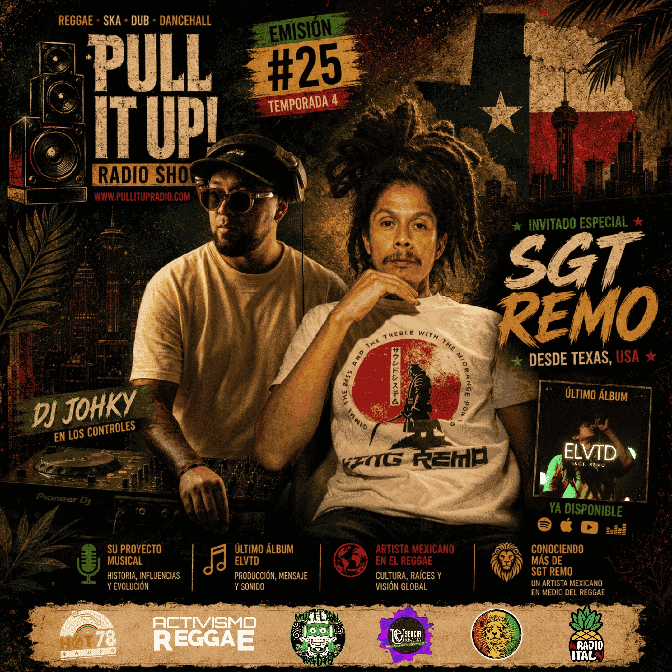 Pull It Up Radio – T4 E25 | SGT Remo: Reggae rastaman en San Antonio