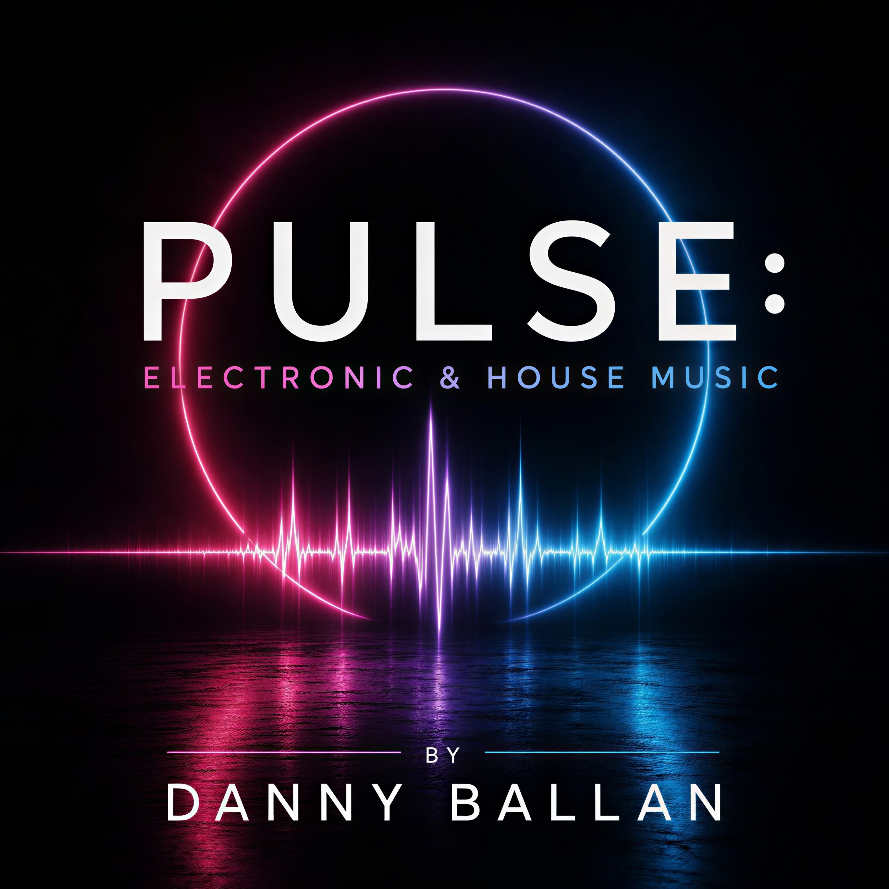 Pulse: Electronic & House Music by Danny Ballan