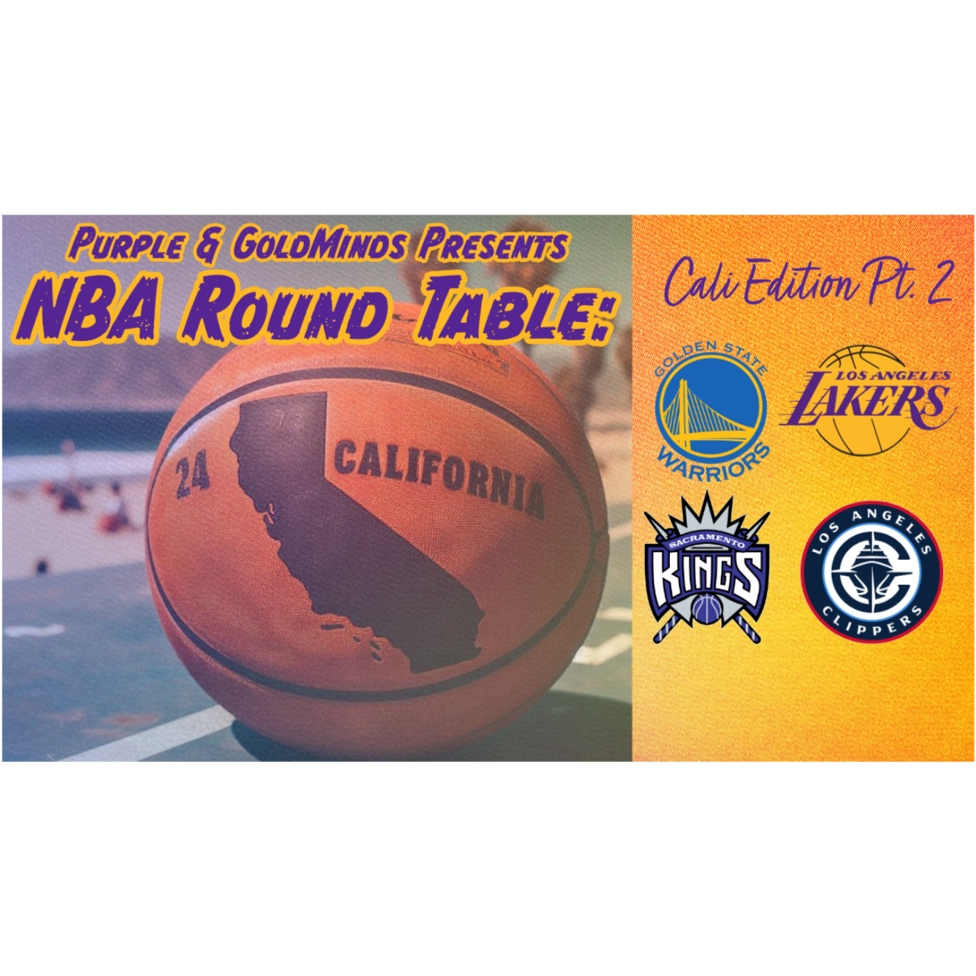 NBA Round Table: Cali Edition pt.2