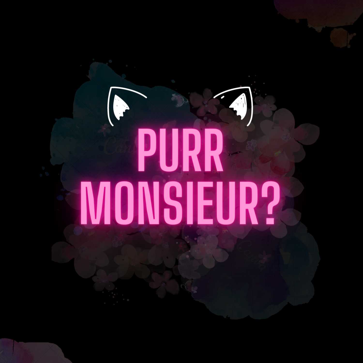 Purr Monsieur?