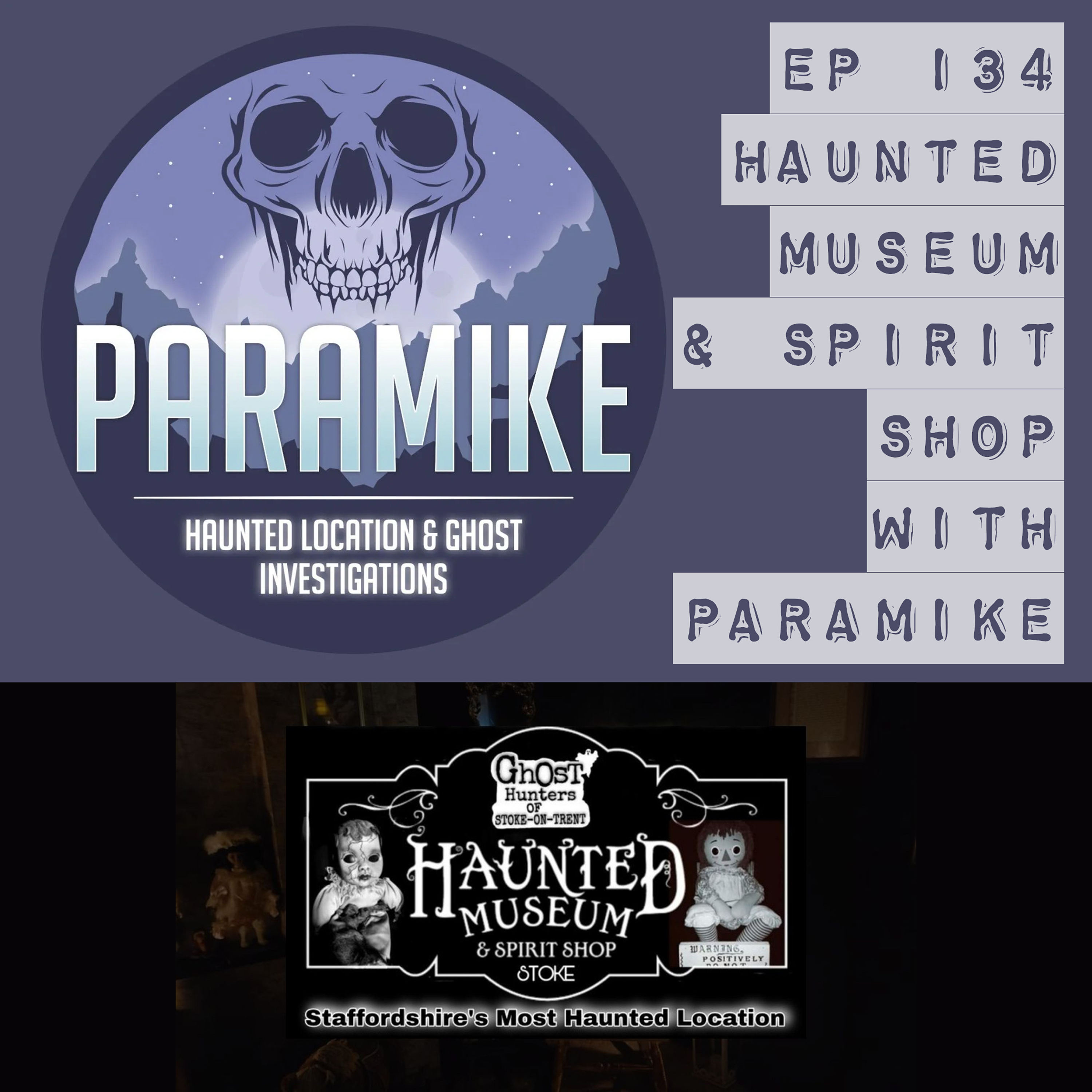 Ep 134 - The Haunted Museum & Spirit Shop with Mike Earl episode artwork
