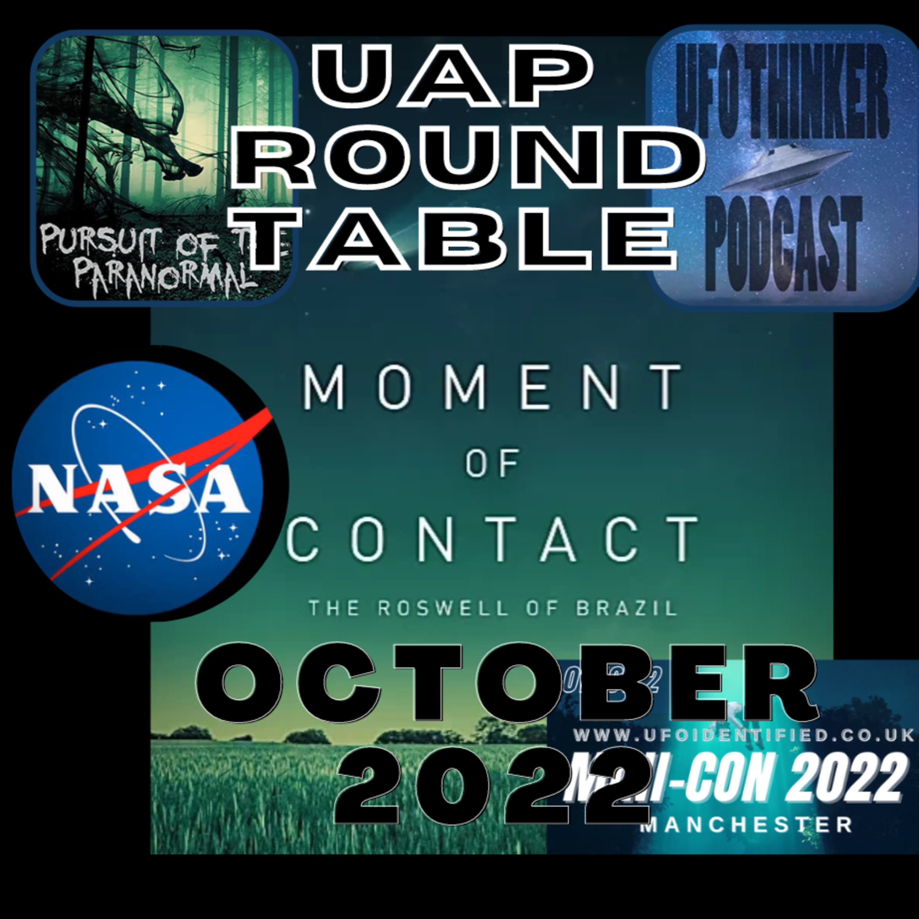 October 2022 UAP Round Table with UFO Thinker & PotP - Moment of Contact Vargina doc, NASA Study & UFOIdentified Mini-Con episode artwork