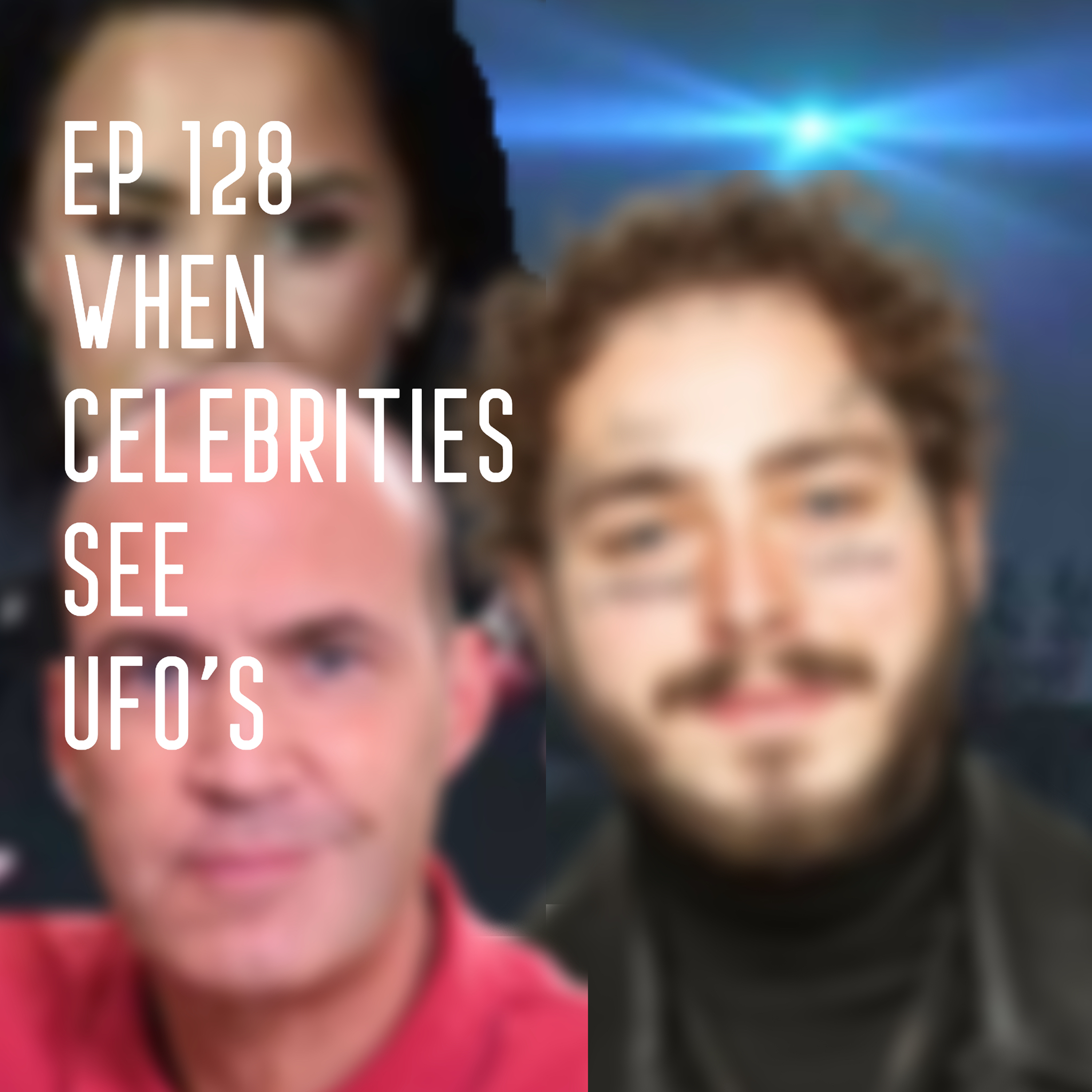 Ep 128 - When Celebrities see UFOs - Part 3 episode artwork