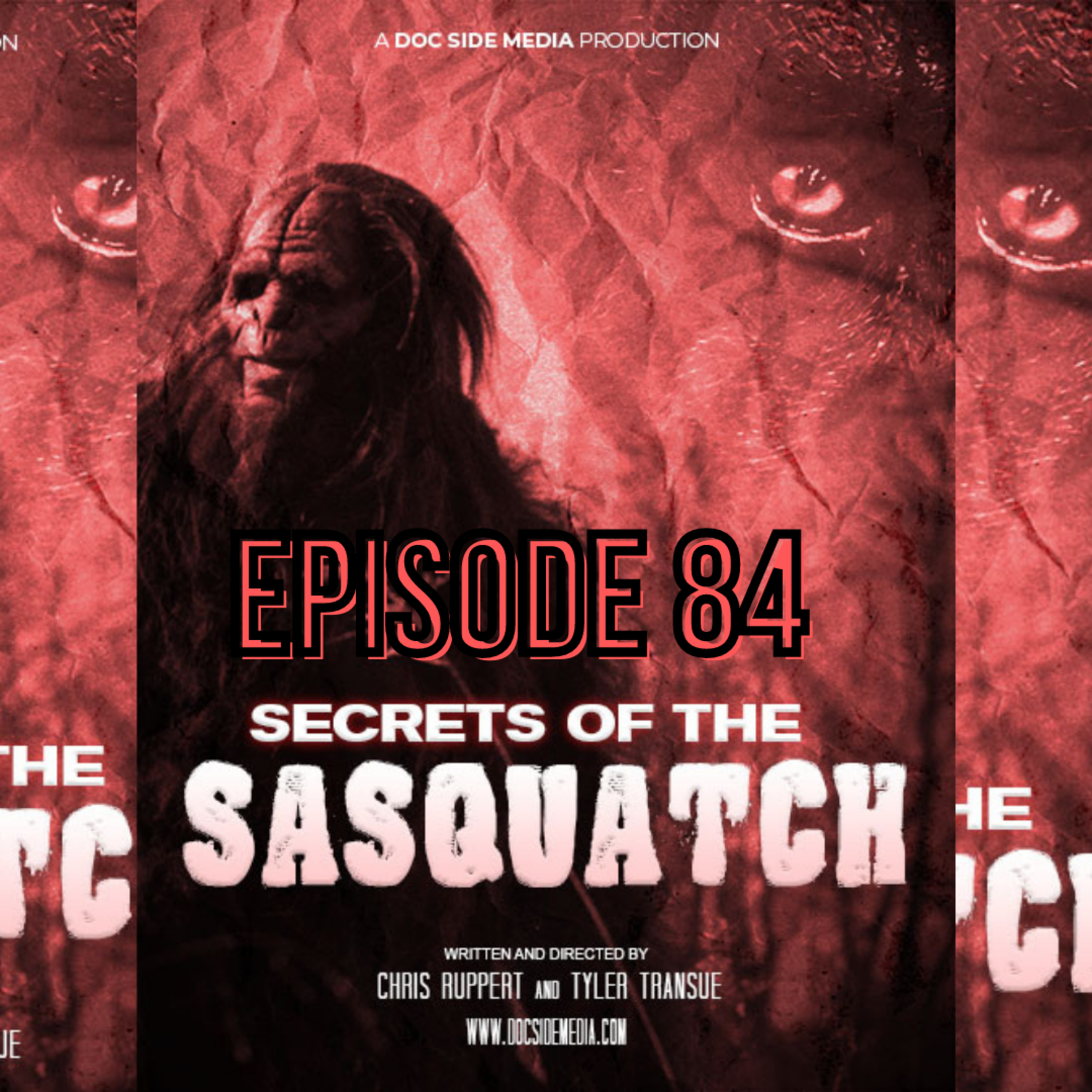 Ep 84 - Secrets of the Sasquatch with Docside Media episode artwork