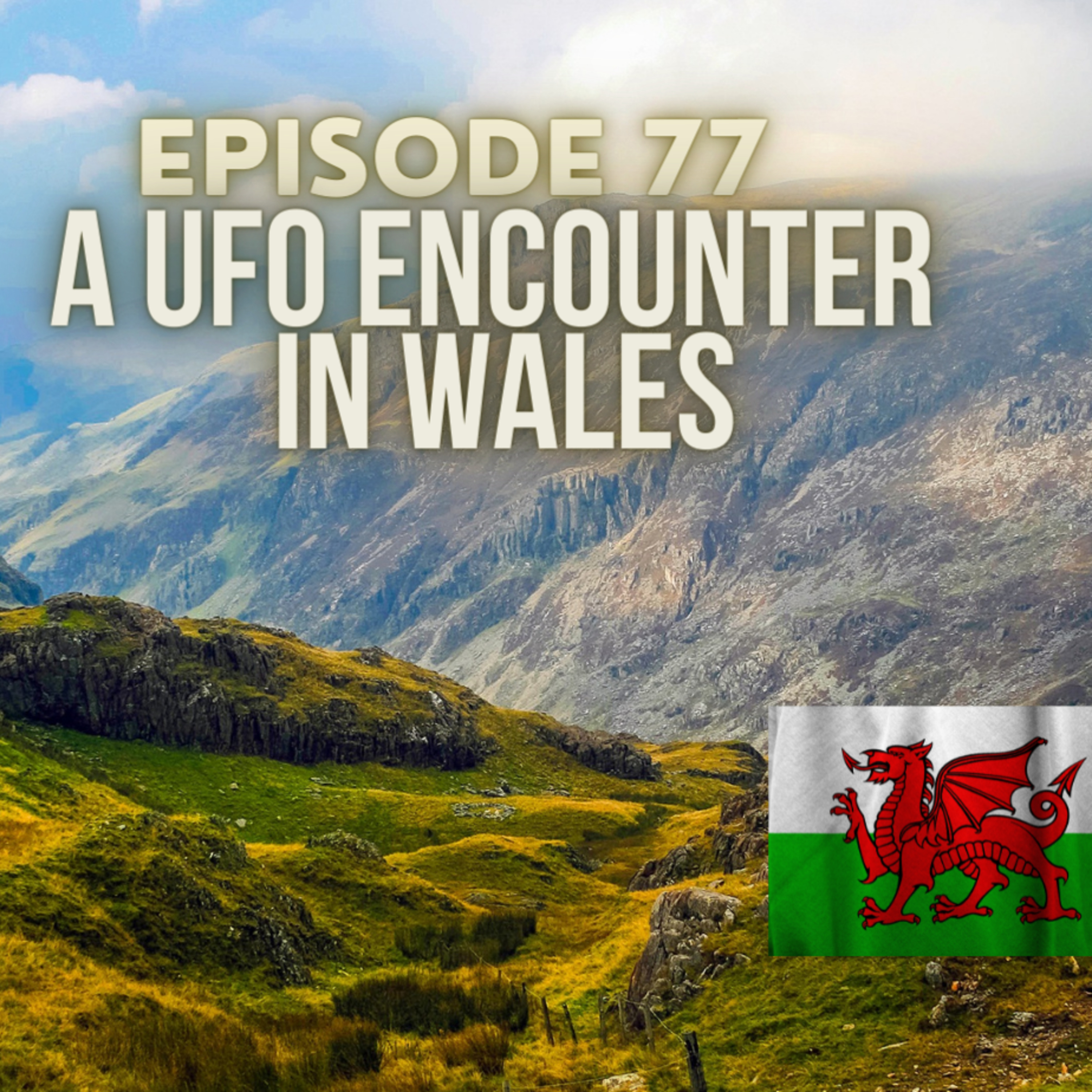 Ep 77 - A UFO Encounter in Wales with Sacha Christie episode artwork