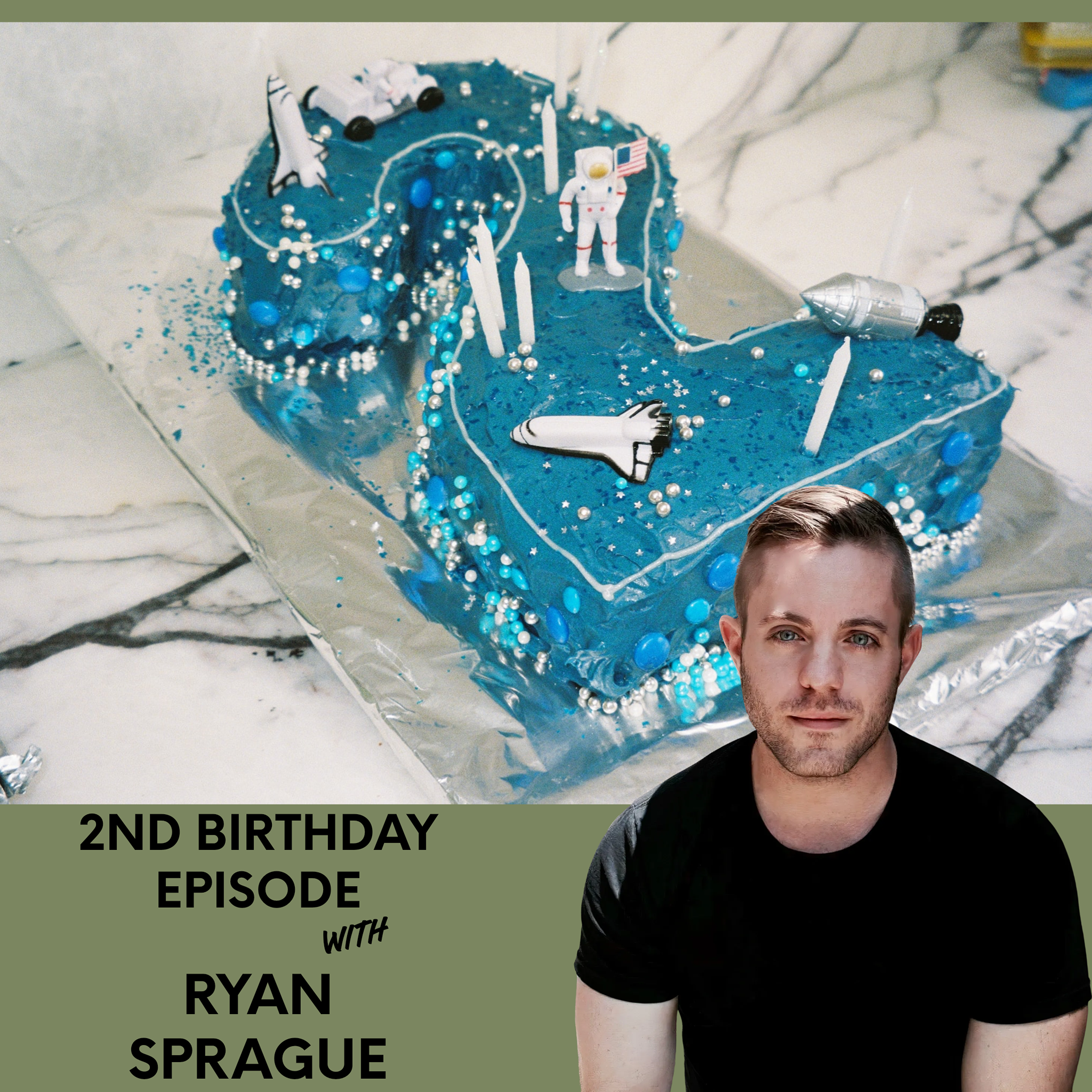 Ep 105 - 2nd Birthday Show with Ryan Sprague episode artwork