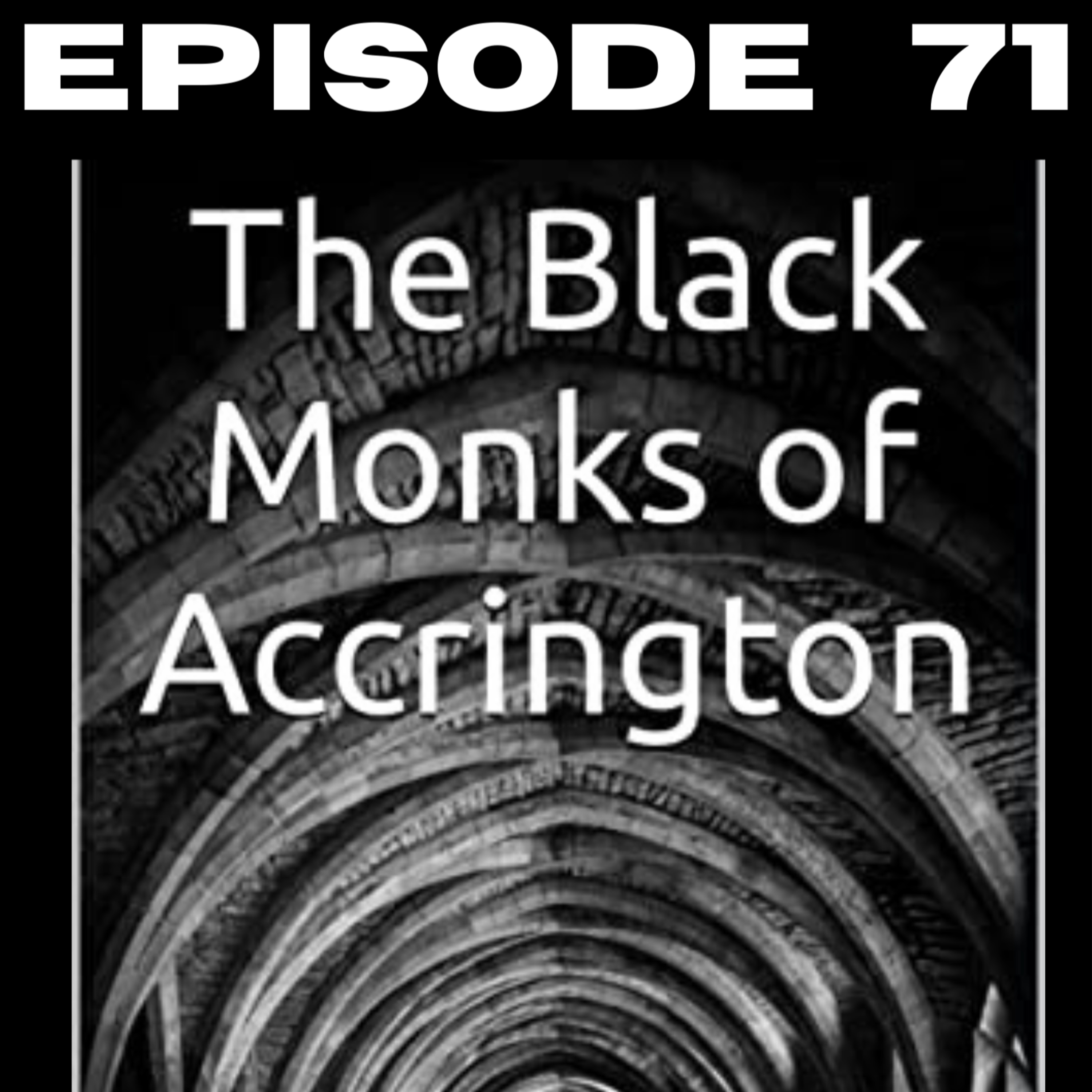 Ep 71 - The Black Monks of Accrington and more paranormal stories with Craig Bryant episode artwork