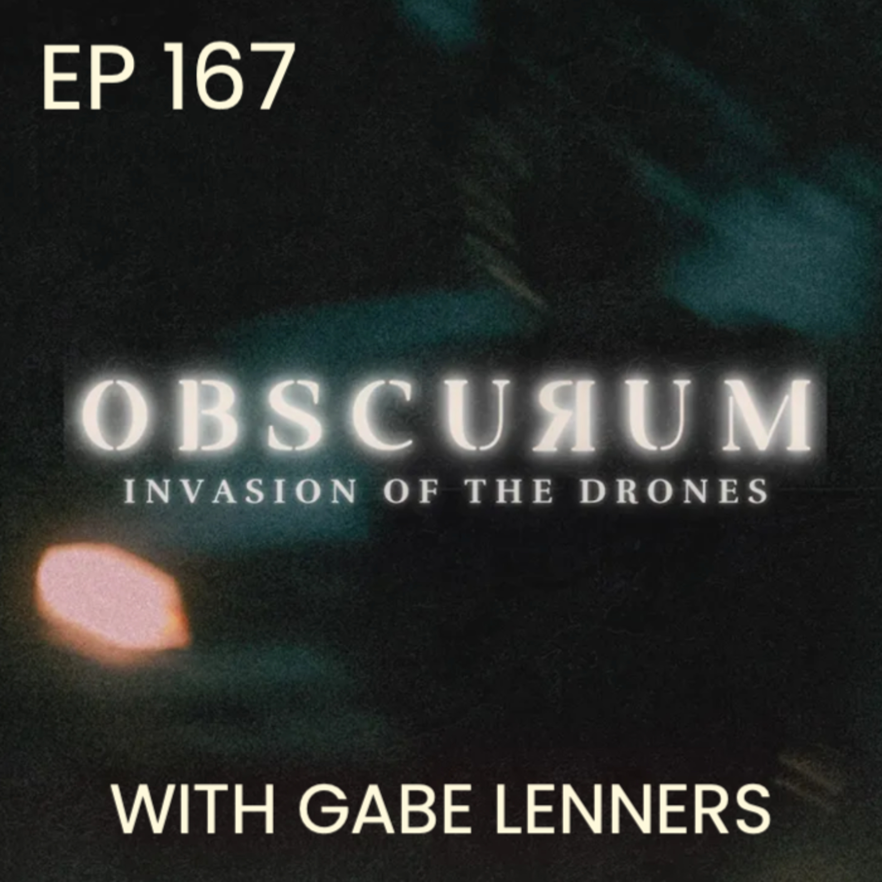 Invasion of the Drones - OBSCURUM podcast - UFO, UAP or advanced tech? episode artwork