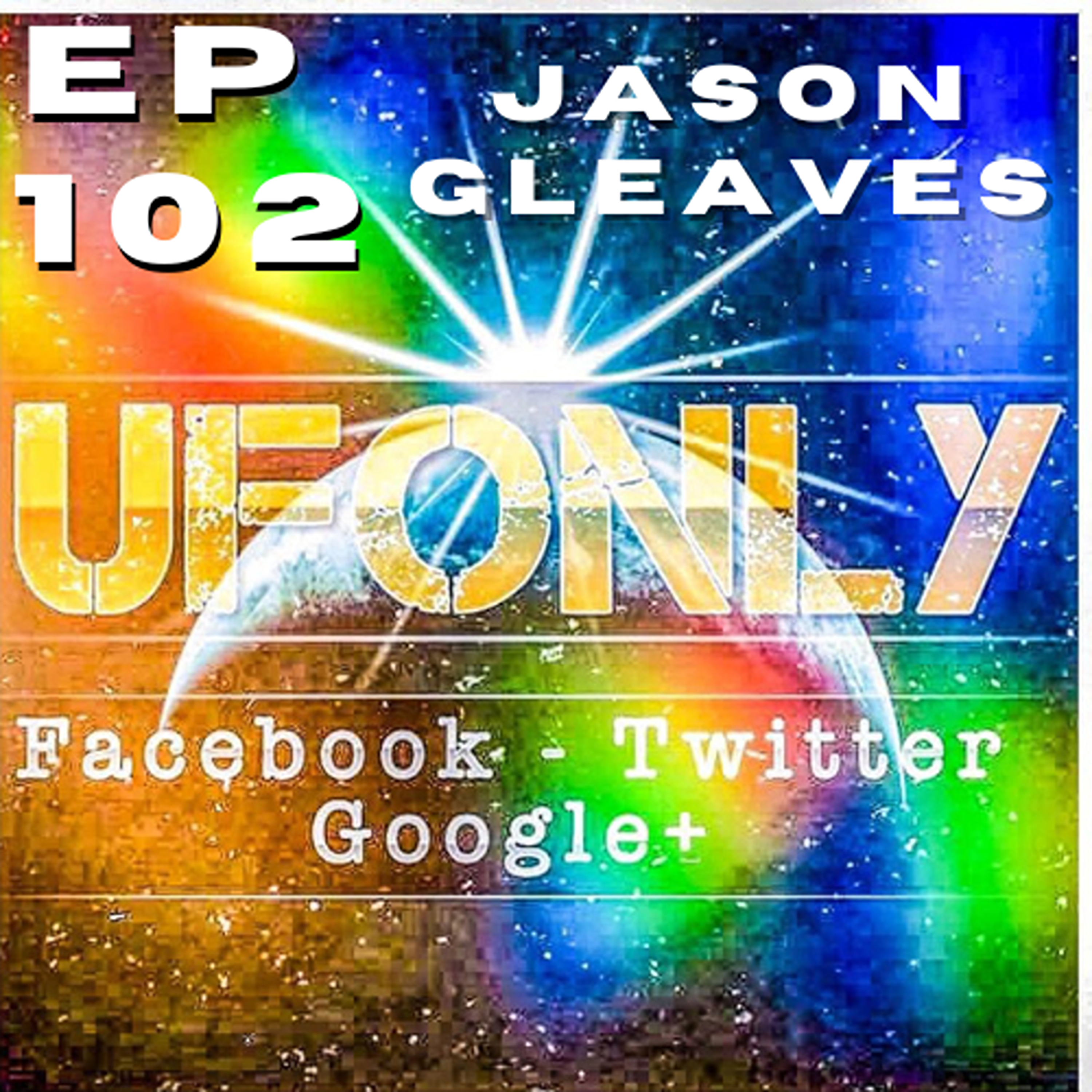 Ep 102 - Jason Gleaves UFO Research and Image Analyst episode artwork