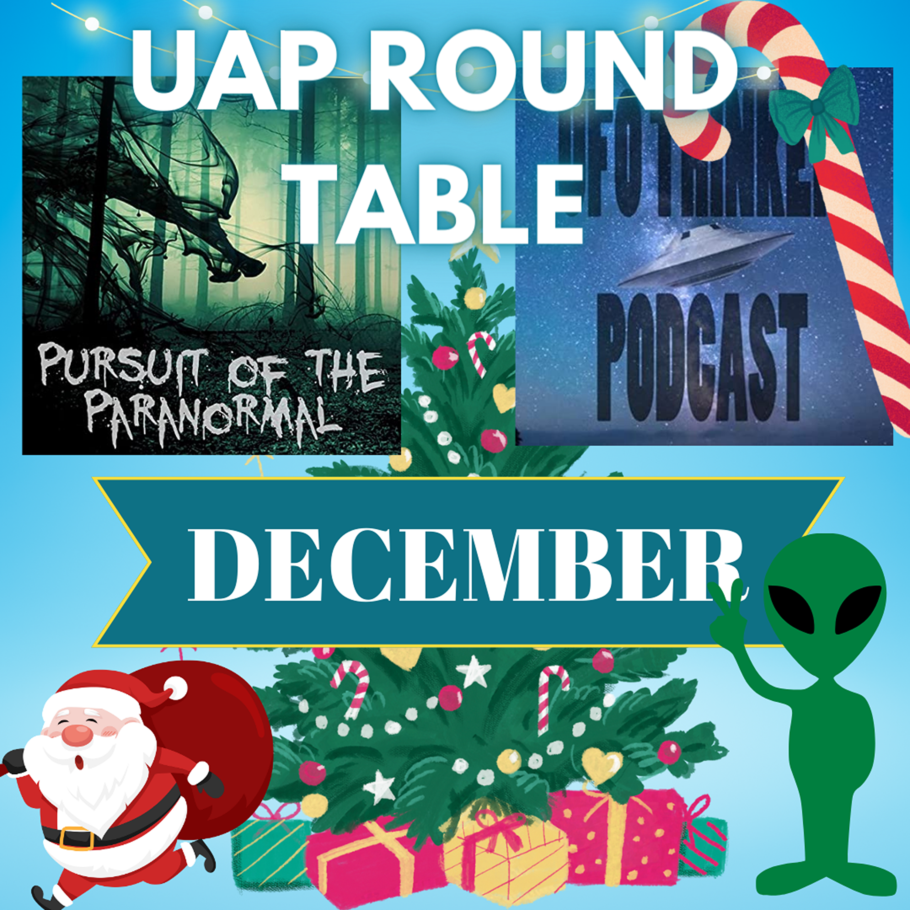 Festive UAP Round Table - Grusch, Disclosure, UFO sightings, leaks, and conspiracies in 2023 and beyond! episode artwork