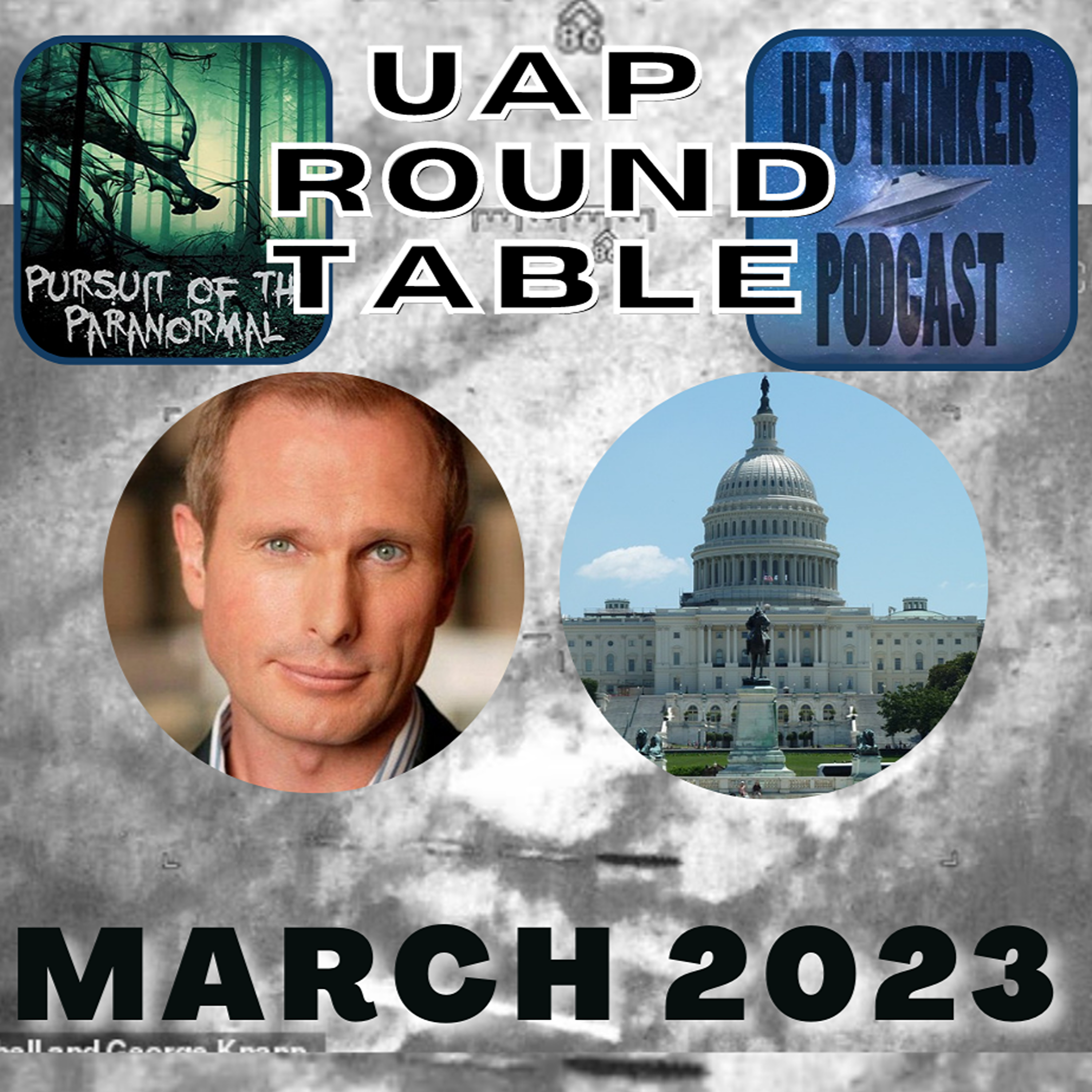 March 2023 UAP Round Table with UFO Thinker & PotP - Iraq Tic Tac, Jeremy Corbell, George Knapp, Ross Coulthart and Congress Hearings episode artwork