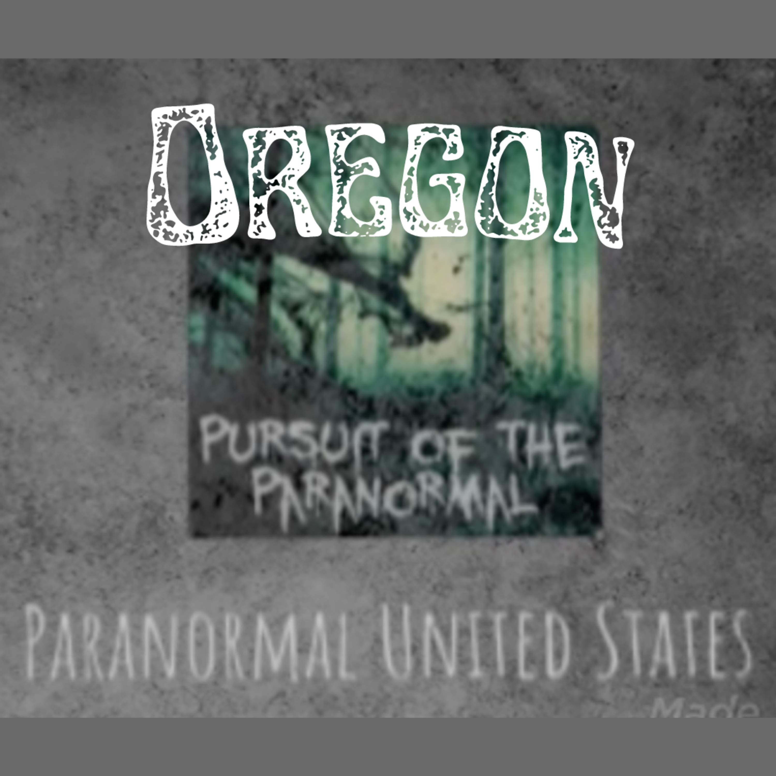 Paranormal United States Ep 37: Oregon and the haunted Oregon trail episode artwork