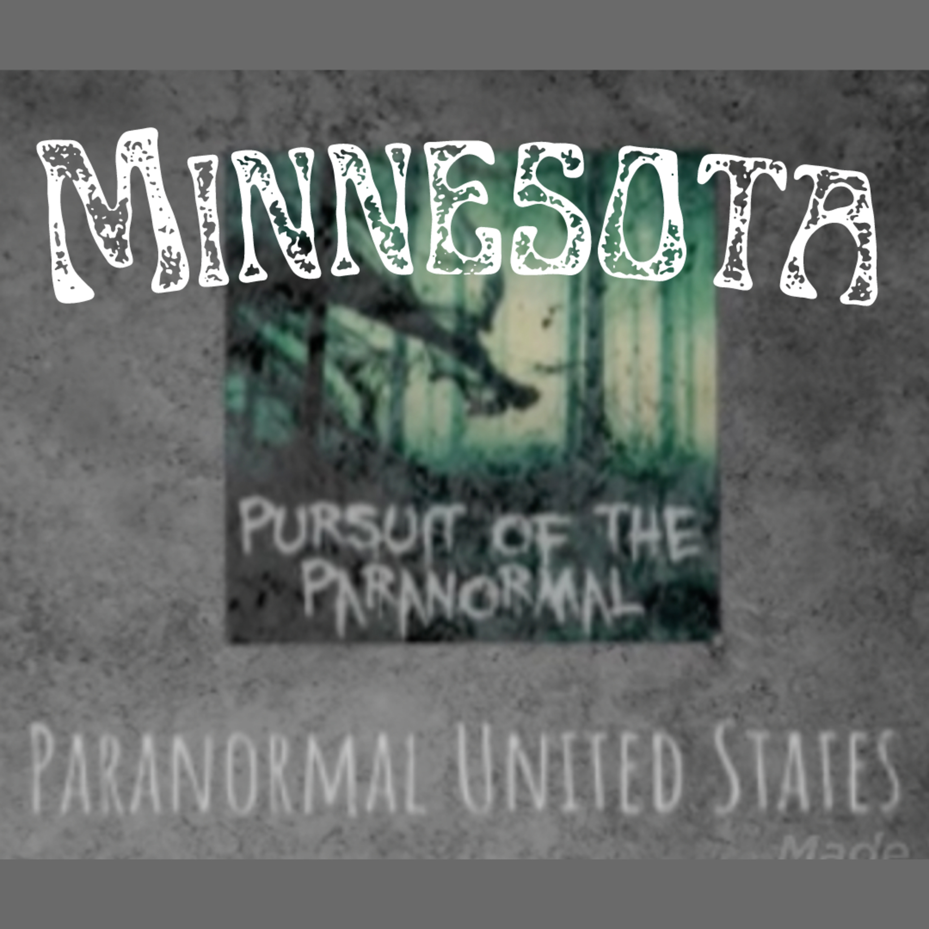 Paranormal United States Ep 23: Minnesota - Anoka the Halloween Capital Hauntings episode artwork