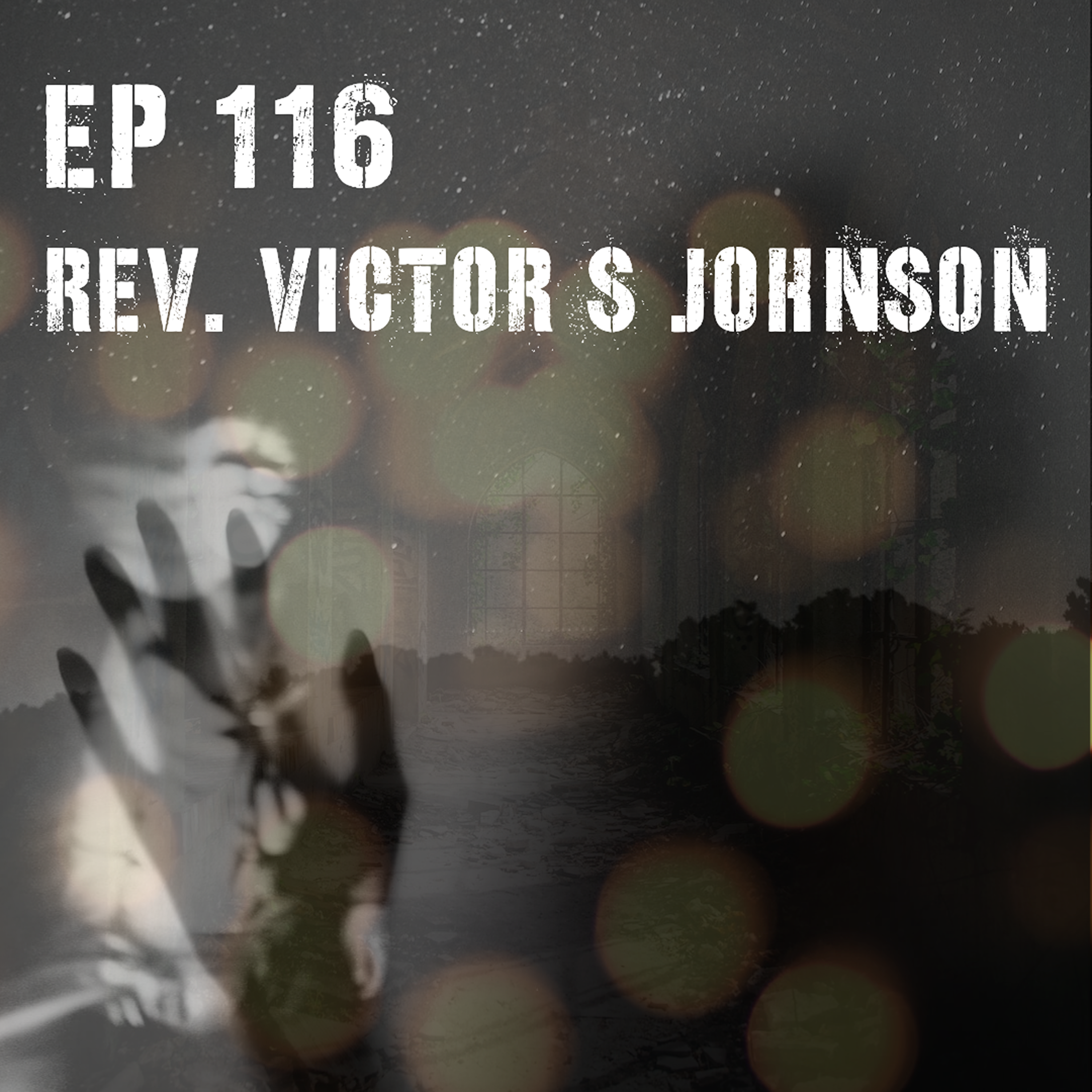 Ep 116 - Rev. Victor S Johnson - A spiritual discussion episode artwork