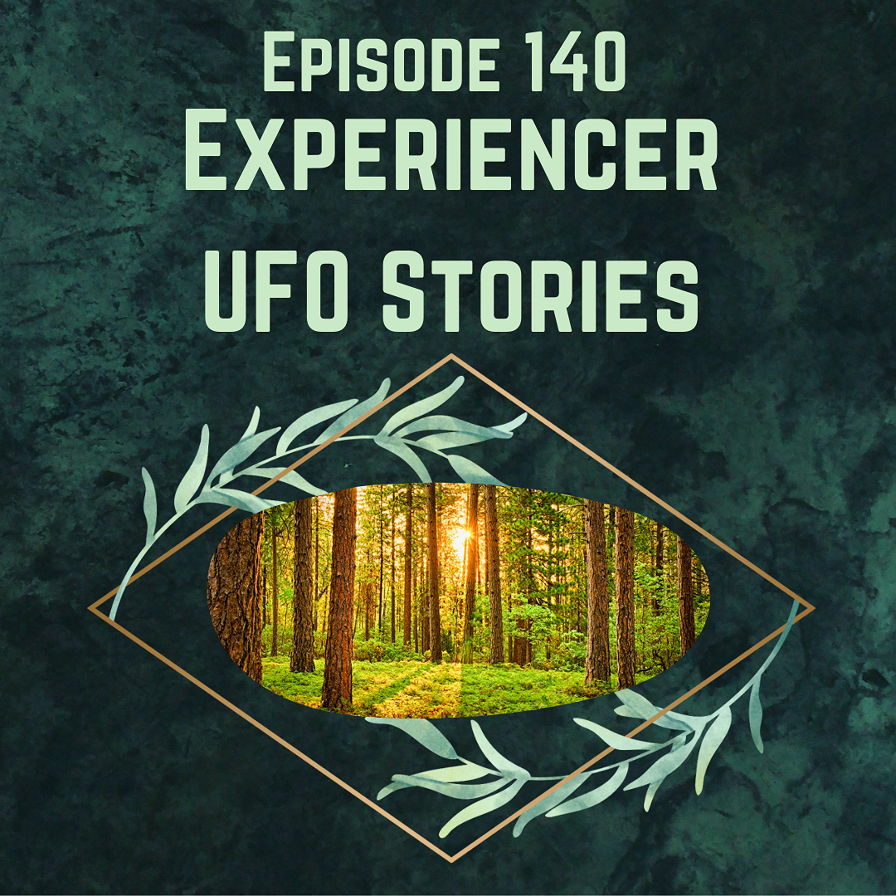 Ep 140 - Listener UFO Experience Stories episode artwork