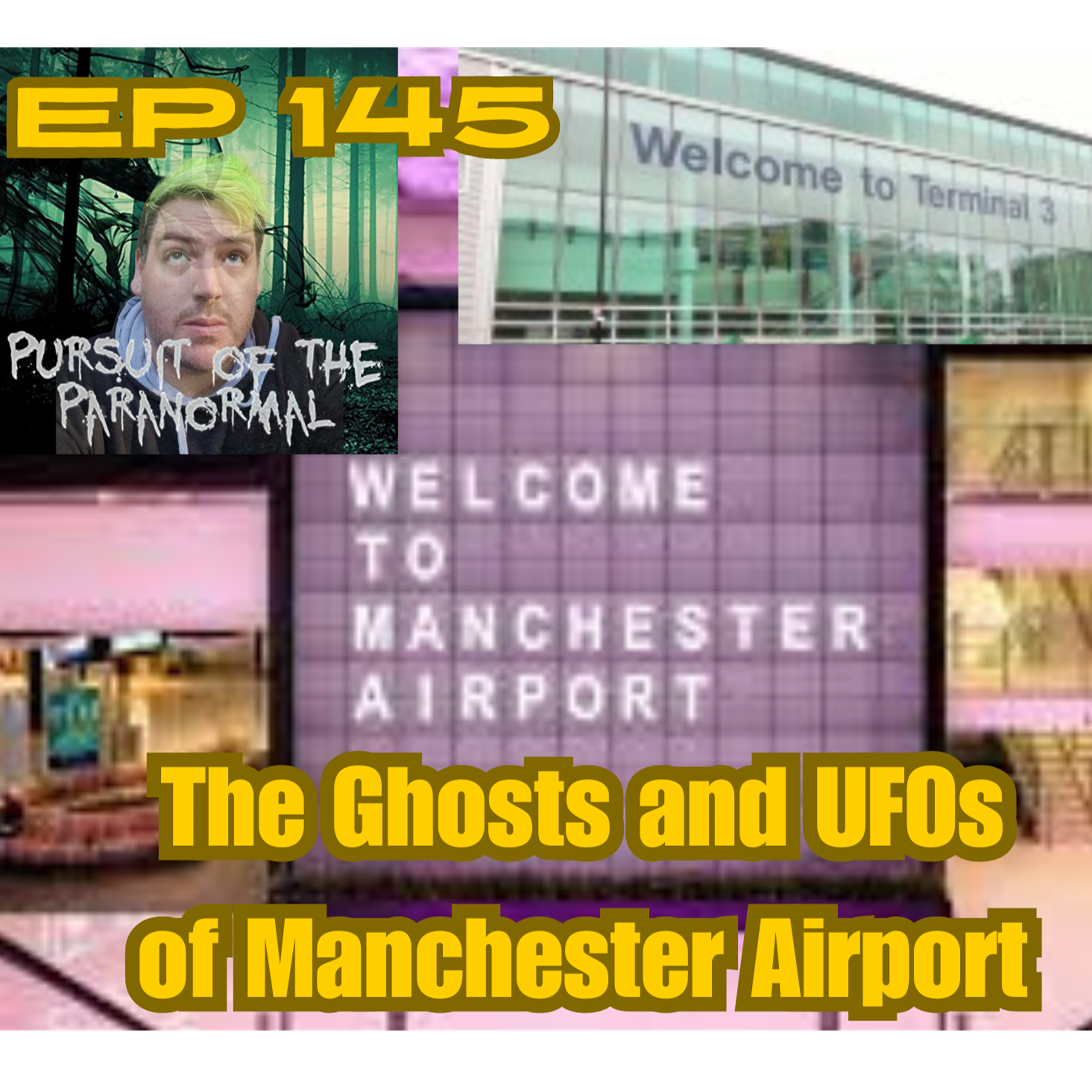 Ep 145 - The Ghosts and UFOs of Manchester Airport episode artwork