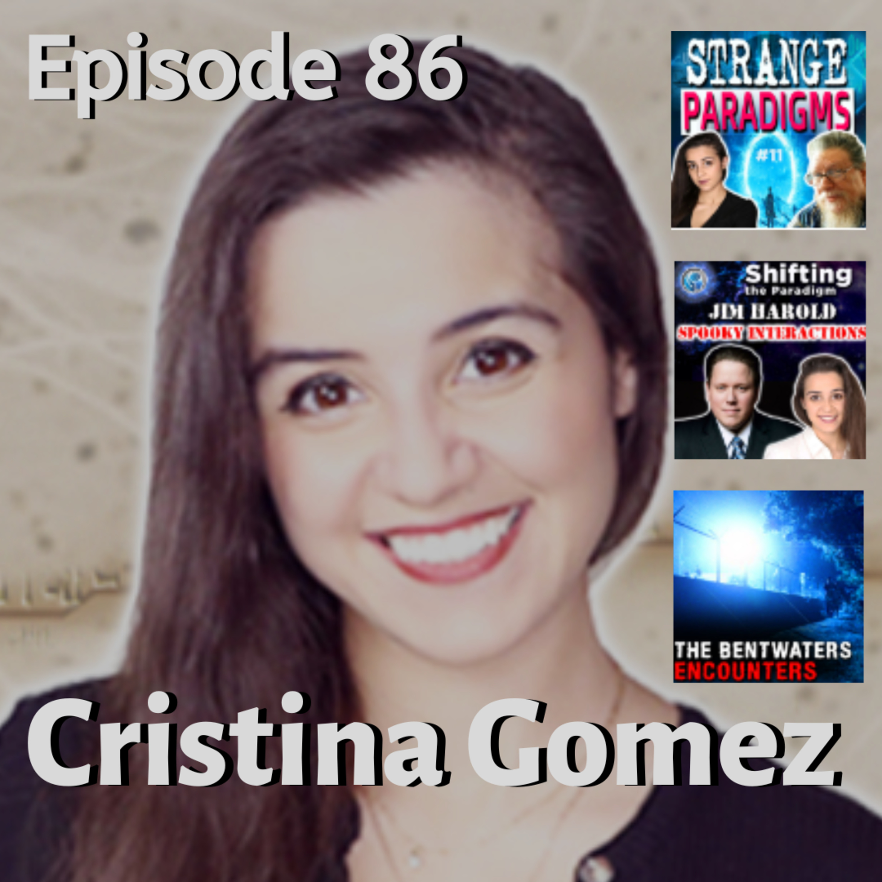 Ep 86 - UFOs, UAP, and the Paranormal with Cristina Gomez episode artwork