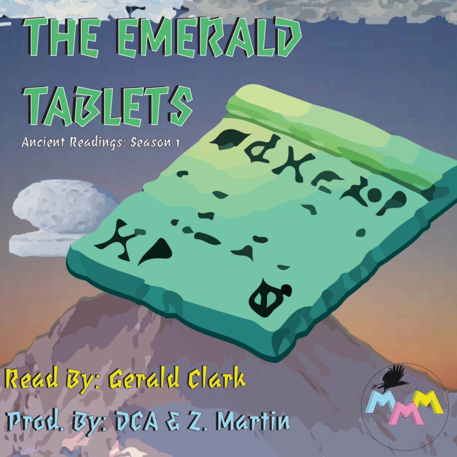 The Emerald Tablets: Tablet Six - The Key Of Magic(Read By Gerald Clark, Prod. DCA) Ancient Readings S1 EP7
