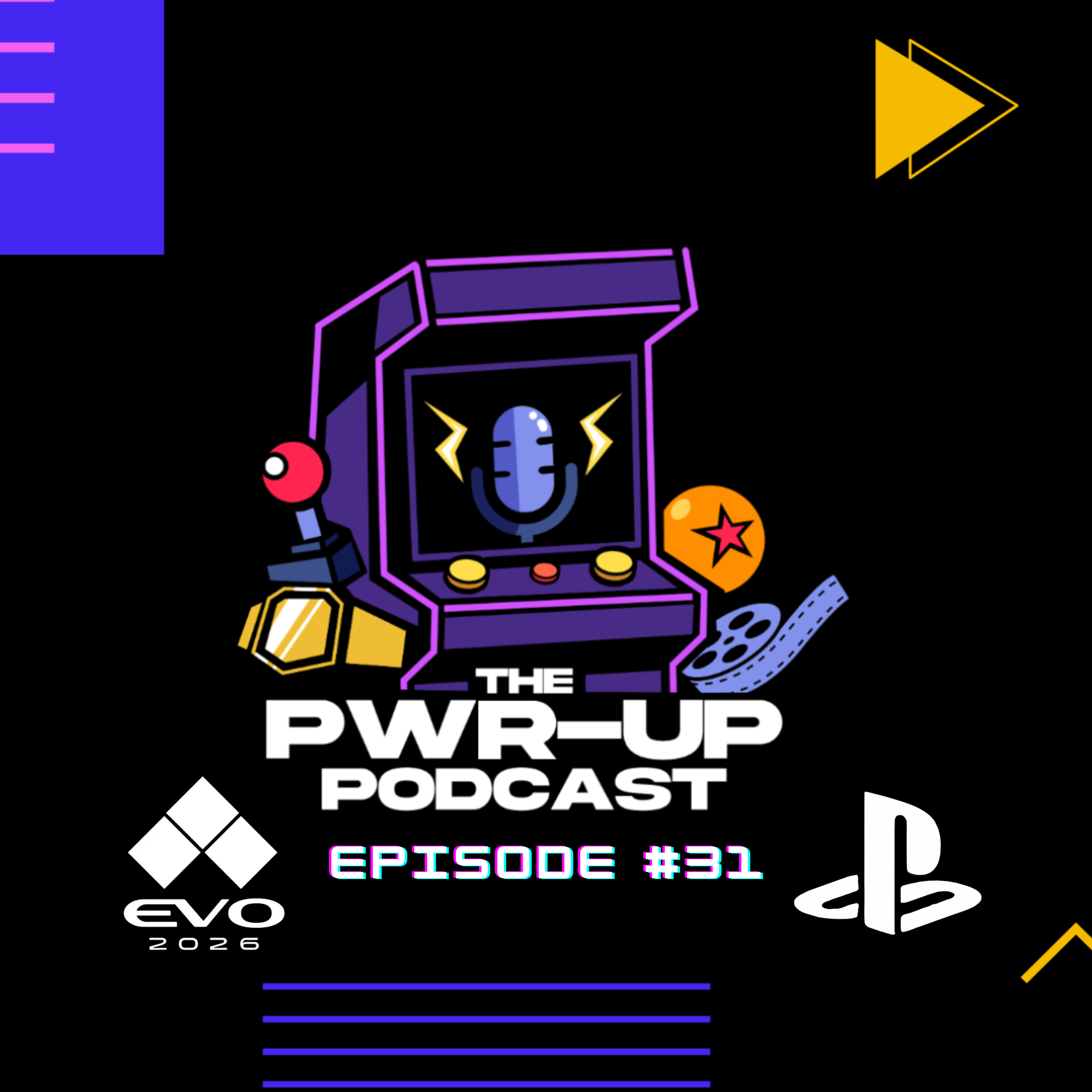 PWR-UP Podcast Episode # 31 - PlayStation Announcement & EVO 2026 episode artwork