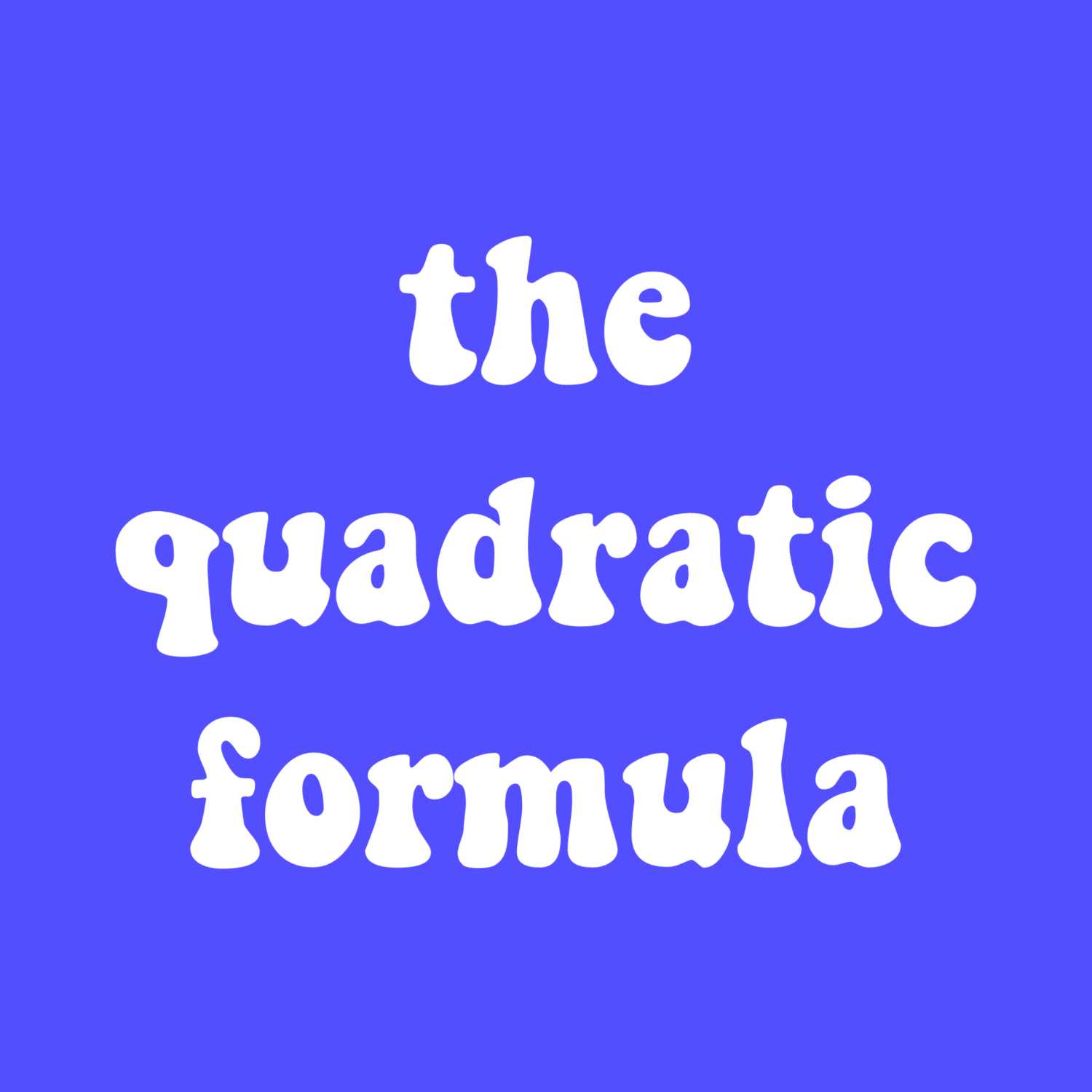 The Quadratic Formula Pop Goes The Weasel Song