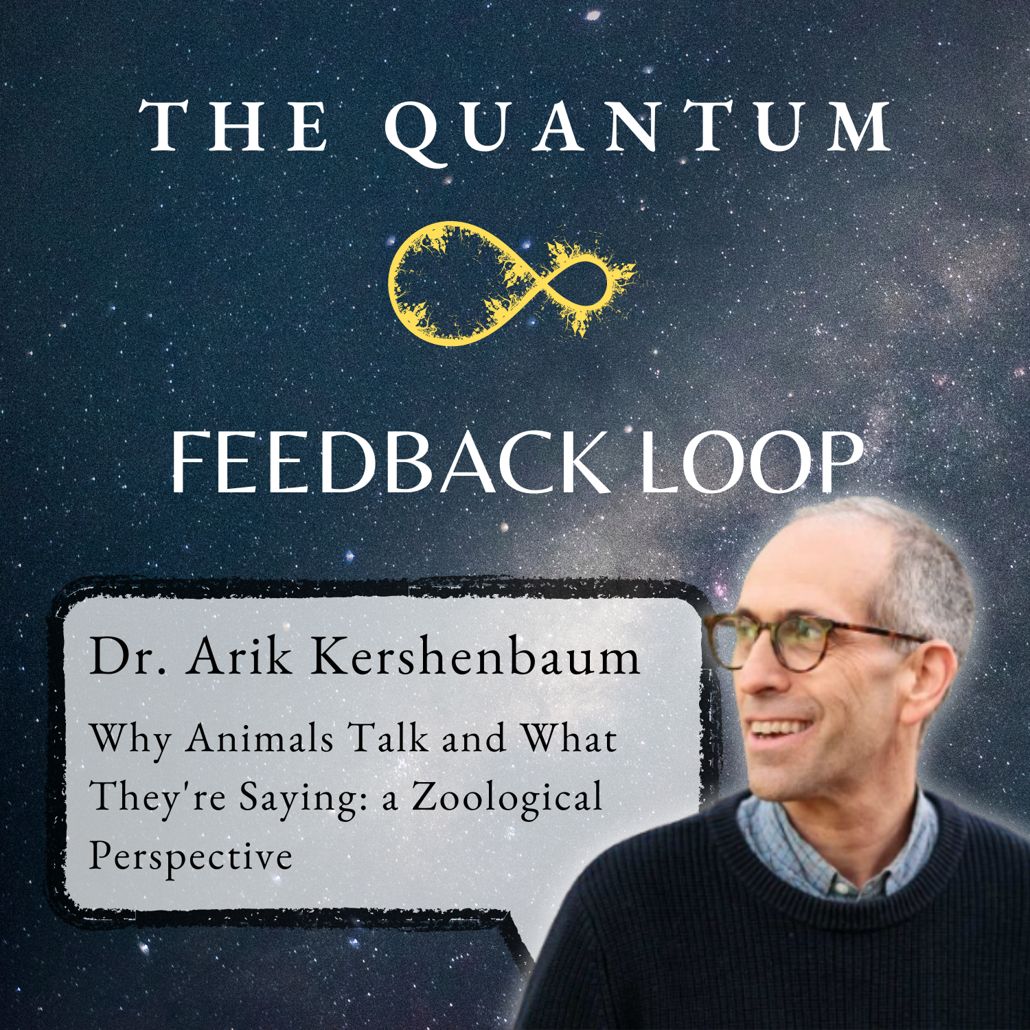 Dr. Arik Kershenbaum on Why Animals Talk and What They’re Saying: A Zoological Perspective - podcast episode cover