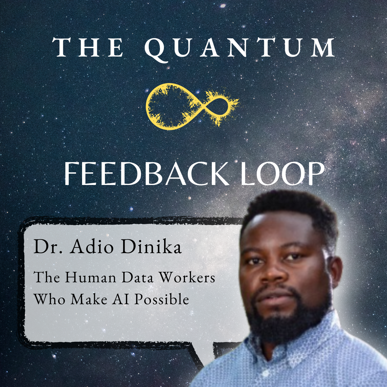 Dr. Adio Dinika on The Human Data Workers Who Make AI Possible - podcast episode cover