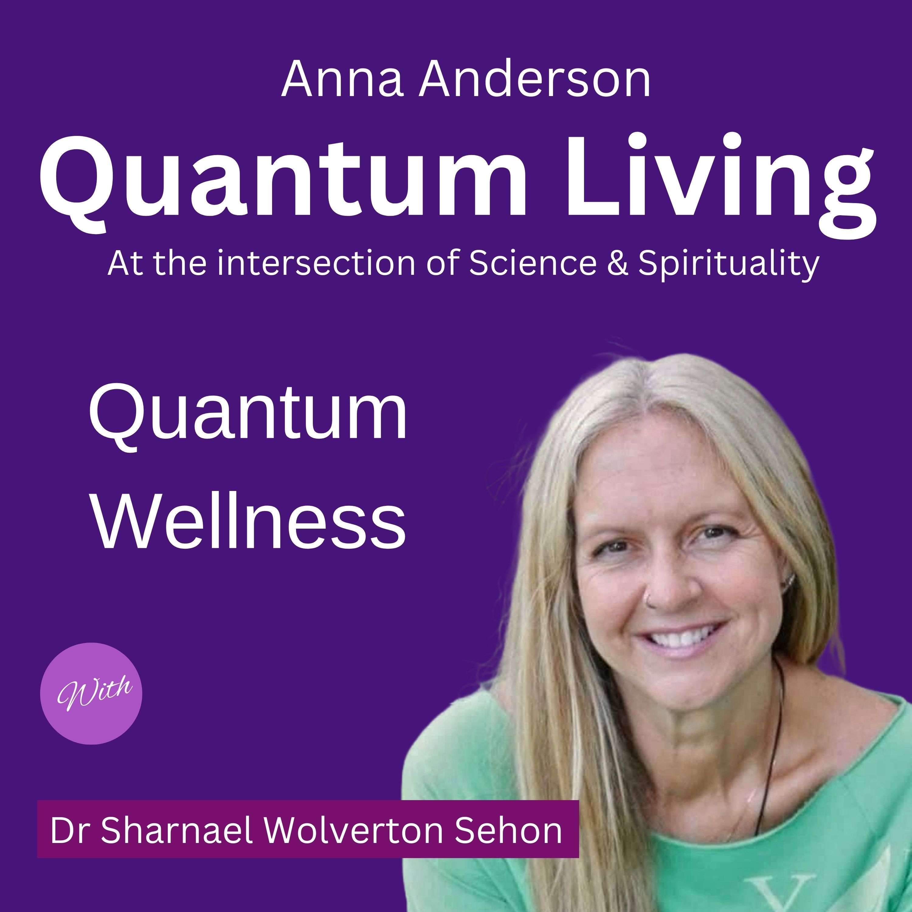 S6 E35: Quantum Wellness