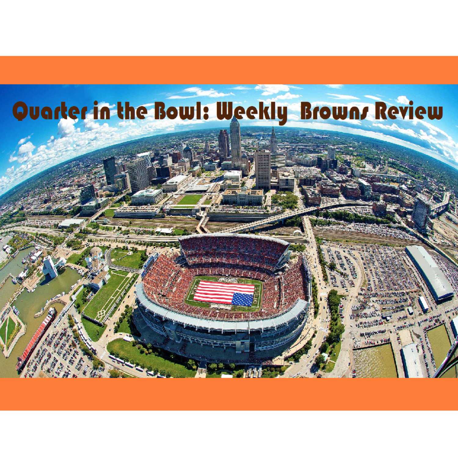 Quarter in the Bowl: Weekly Browns Review S1 E01