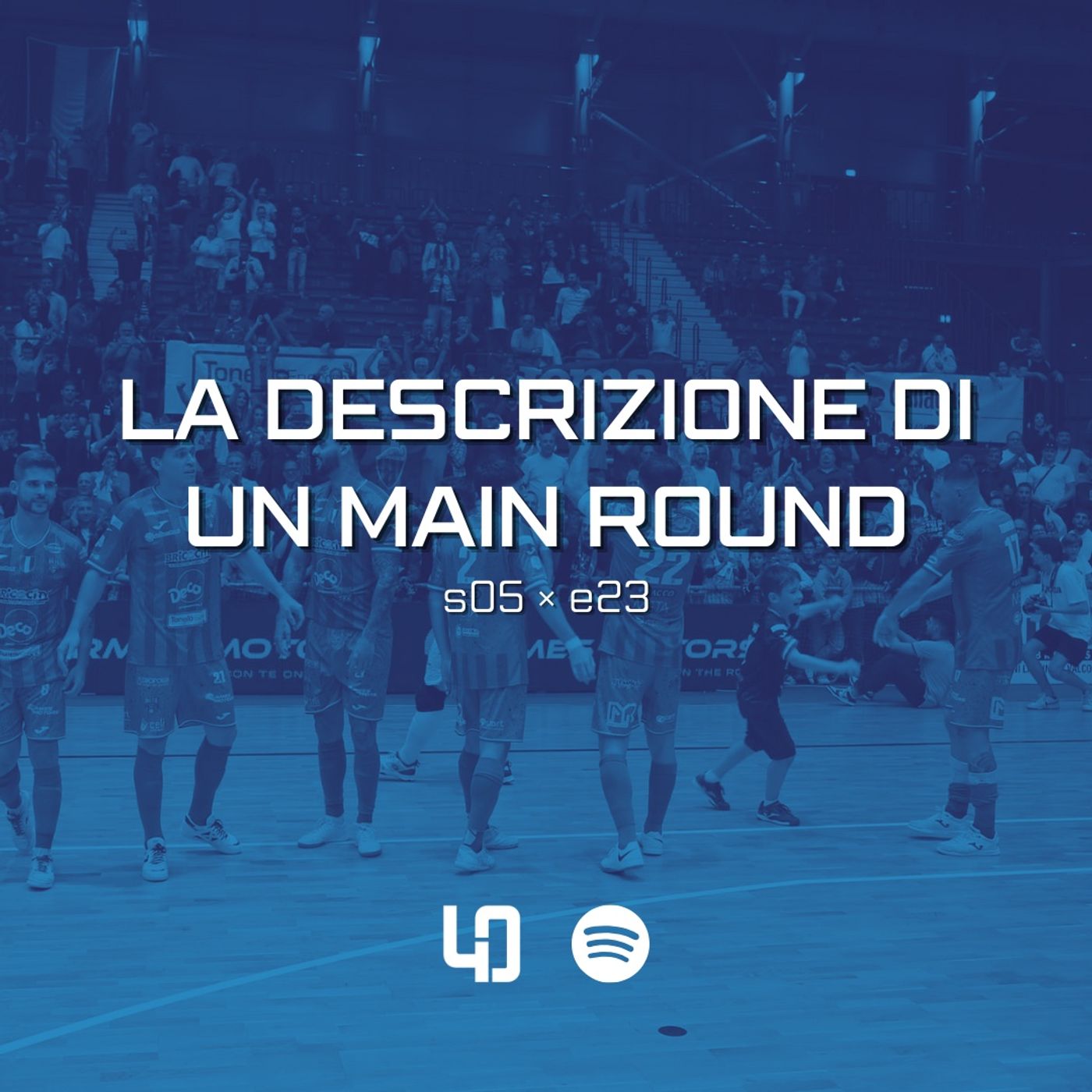 La descrizione di un Main Round (S05 E23) episode artwork