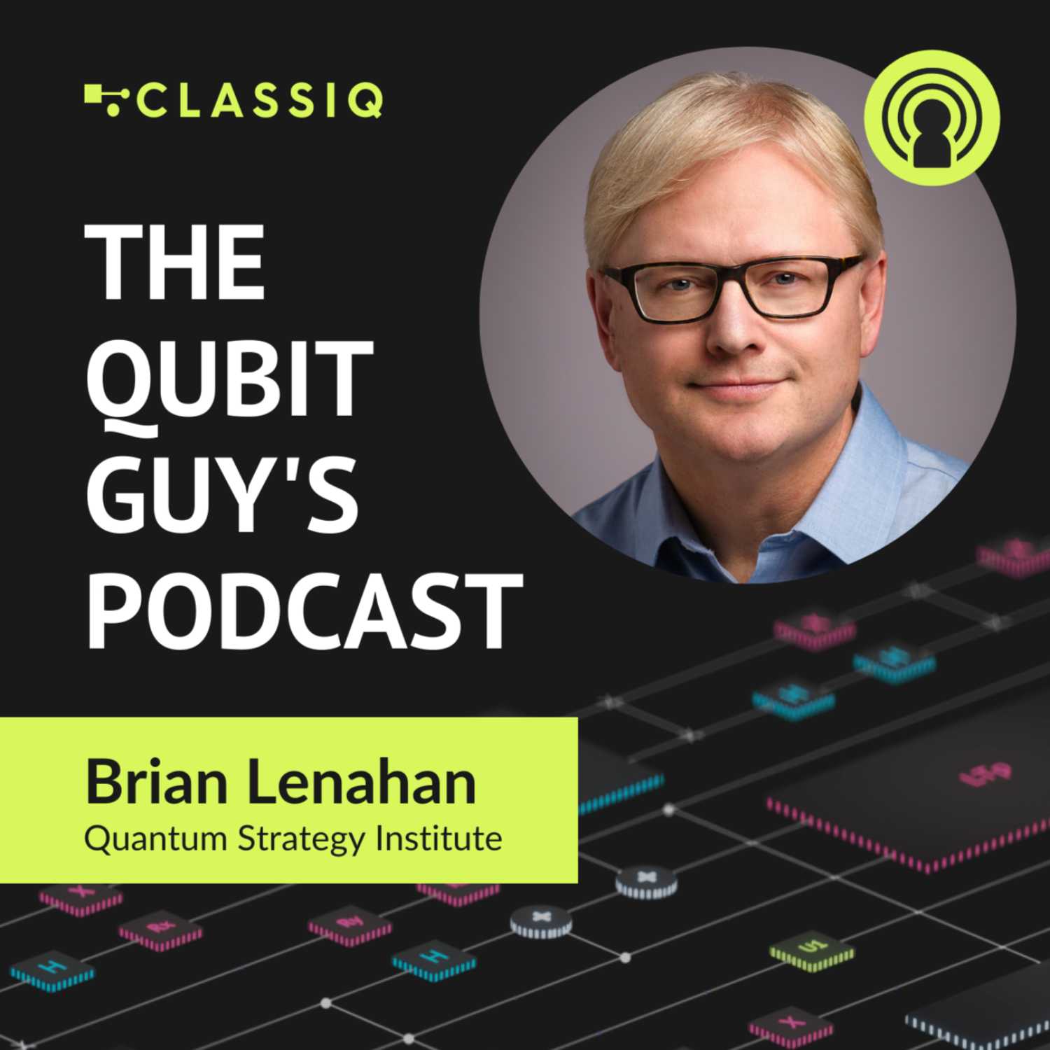 Brian Lenahan - Founder and Chair of the Quantum Strategy Institute