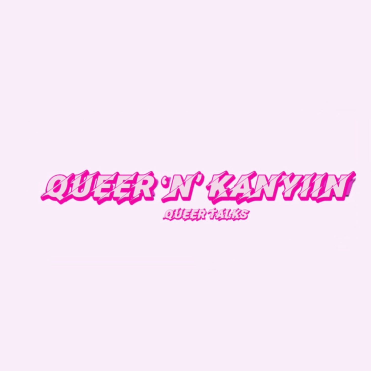 Queer ‘n’ Kanyiin podcast artwork