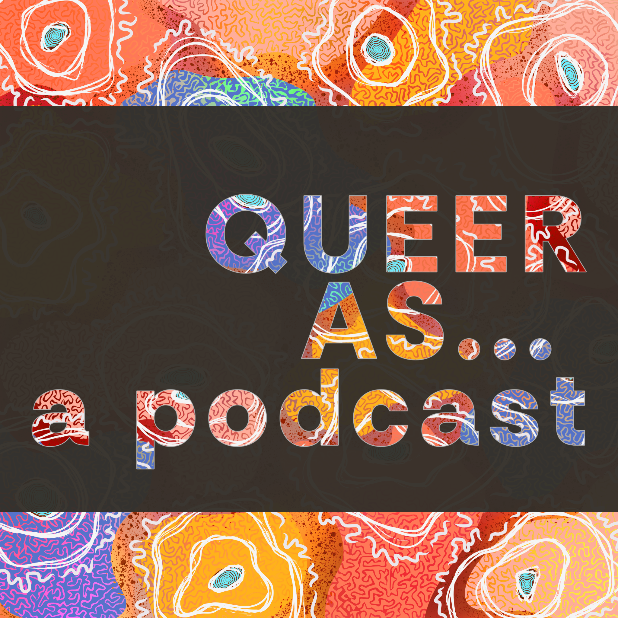 QUEER AS... a podcast